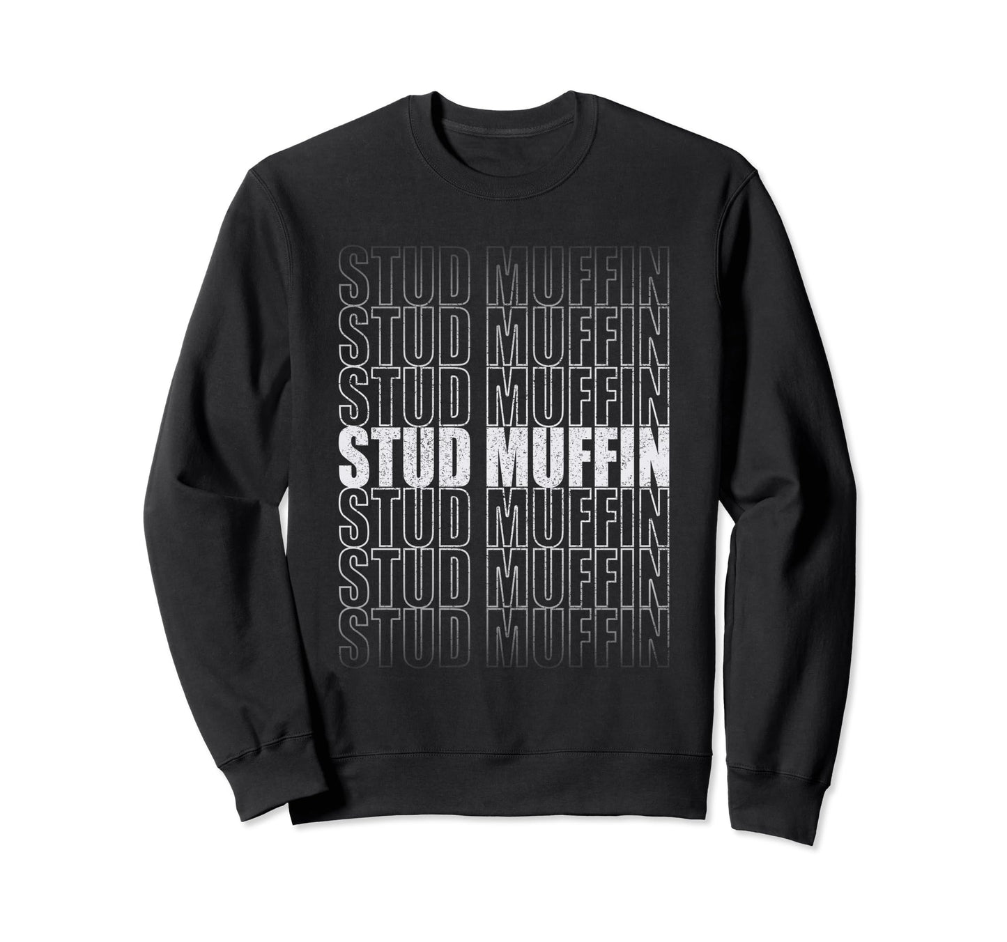 Stud Muffin Funny Muffin Lover Sweatshirt - Streetwear Style for Adults - T-Shirt, Sweatshirt, Hoodie