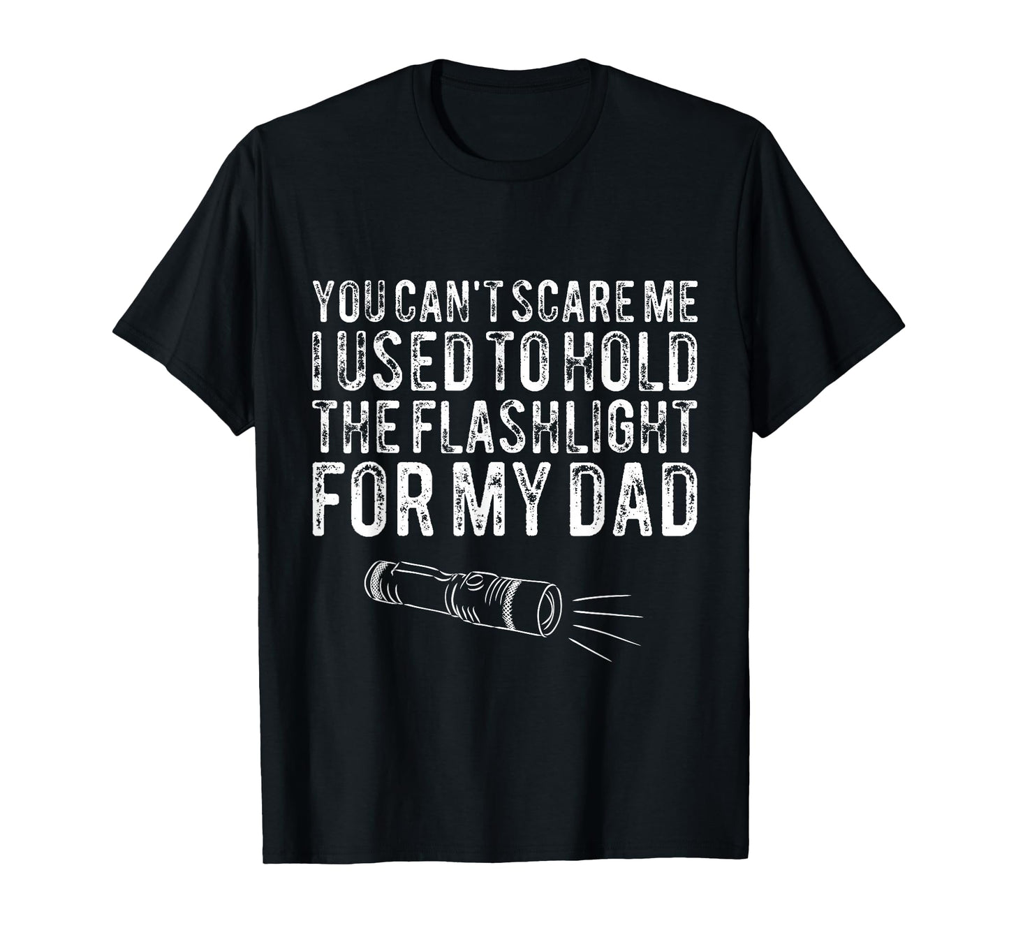 You Cant Scare Me I Used To Hold T-Shirt - Minimalist Print Unisex - T-Shirt, Sweatshirt, Hoodie