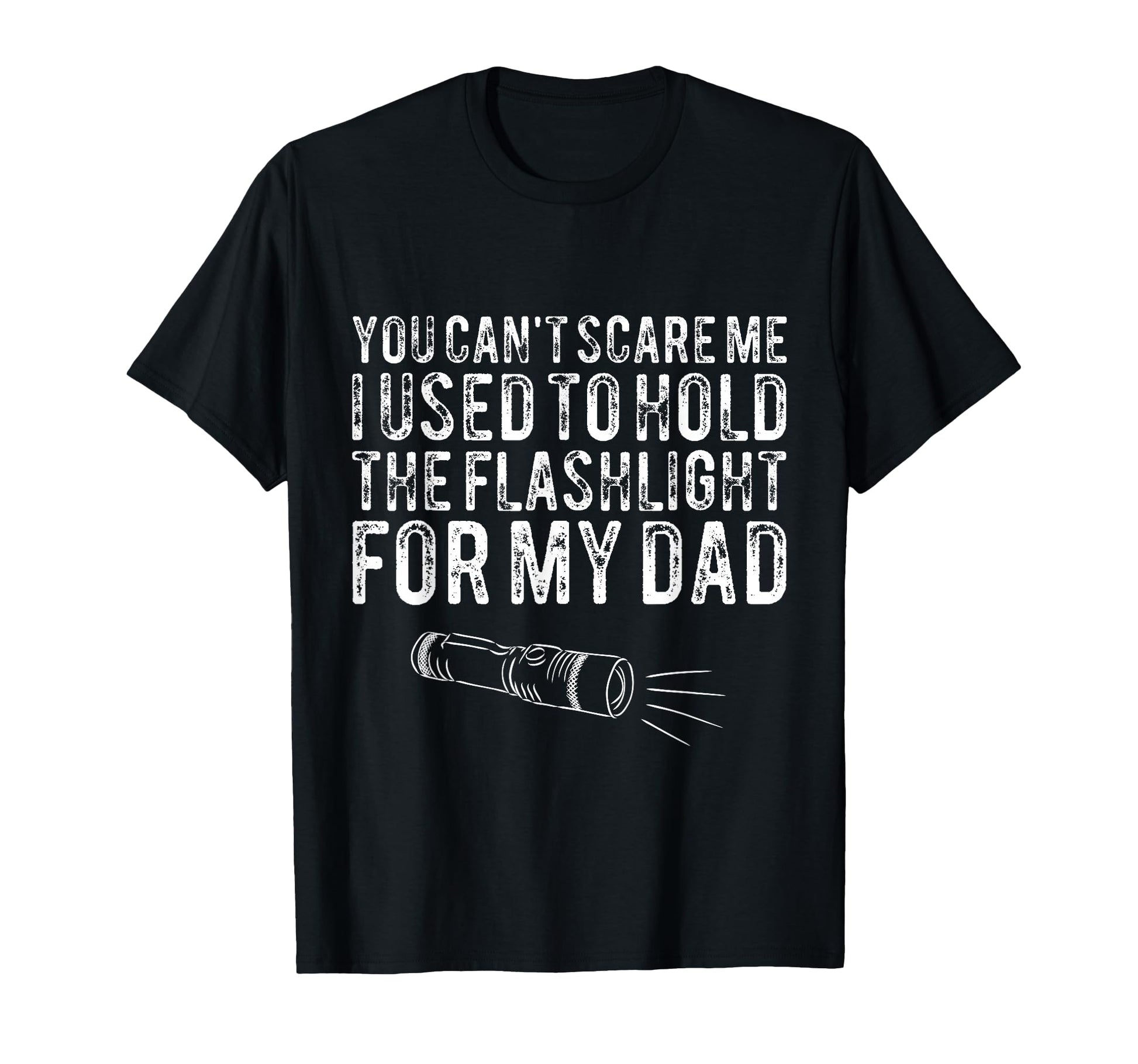 You Cant Scare Me I Used To Hold T-Shirt - Minimalist Print Unisex - T-Shirt, Sweatshirt, Hoodie