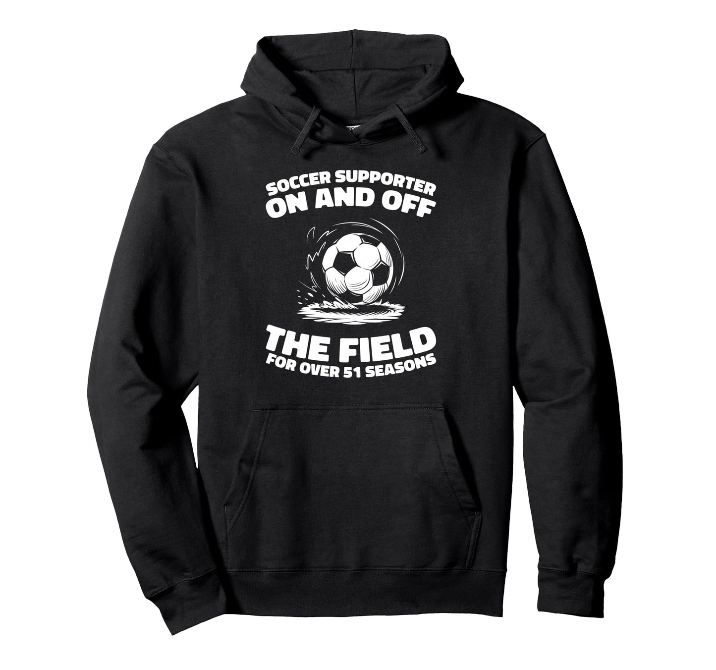 51Th Birthday Soccer Sports Player Team Hoodie - Graphic Print for Adults - T-Shirt, Sweatshirt, Hoodie