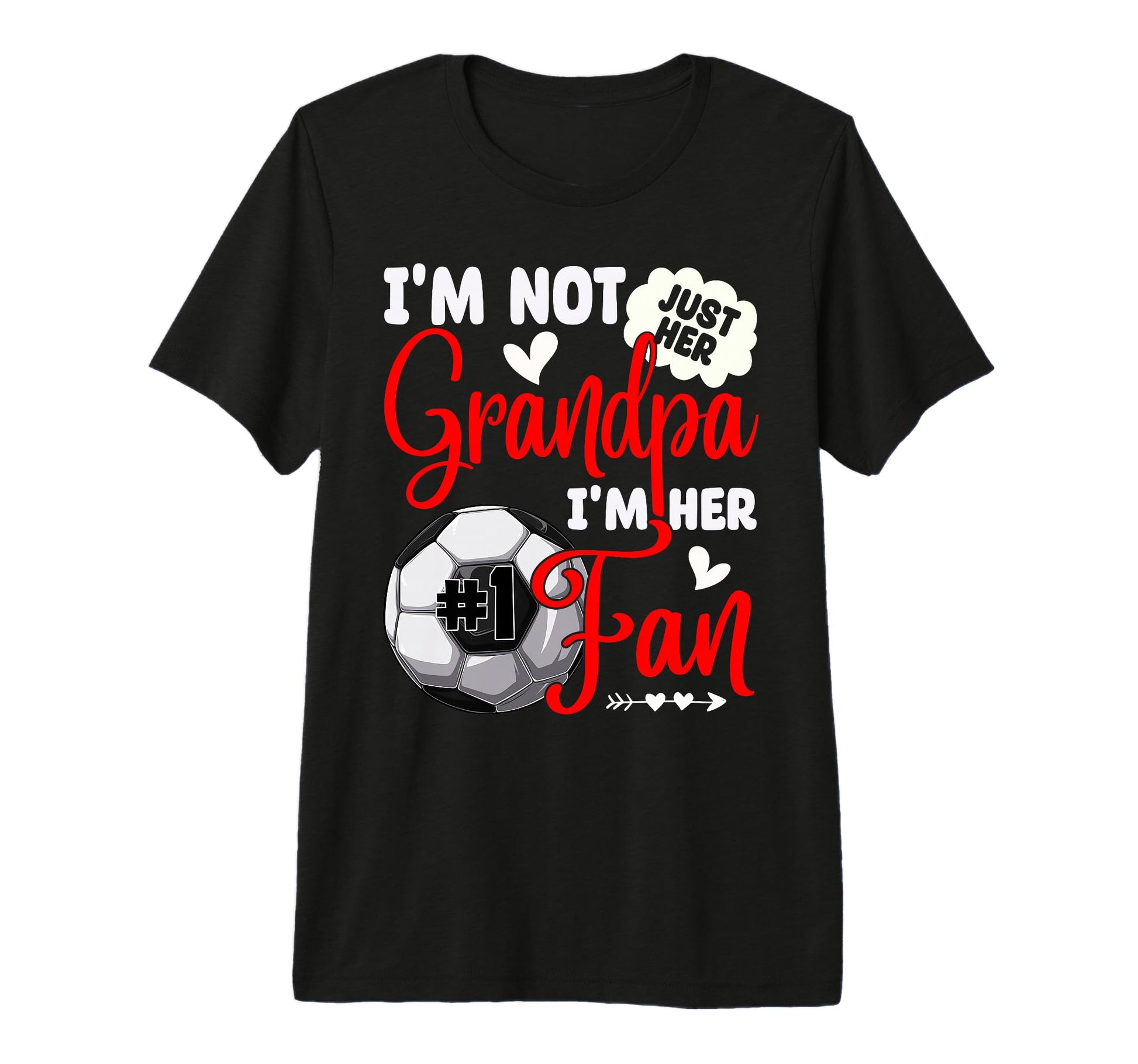 Im Not Just Her Grandpa Im Her Number T-Shirt - Novelty Apparel for Adults - T-Shirt, Sweatshirt, Hoodie