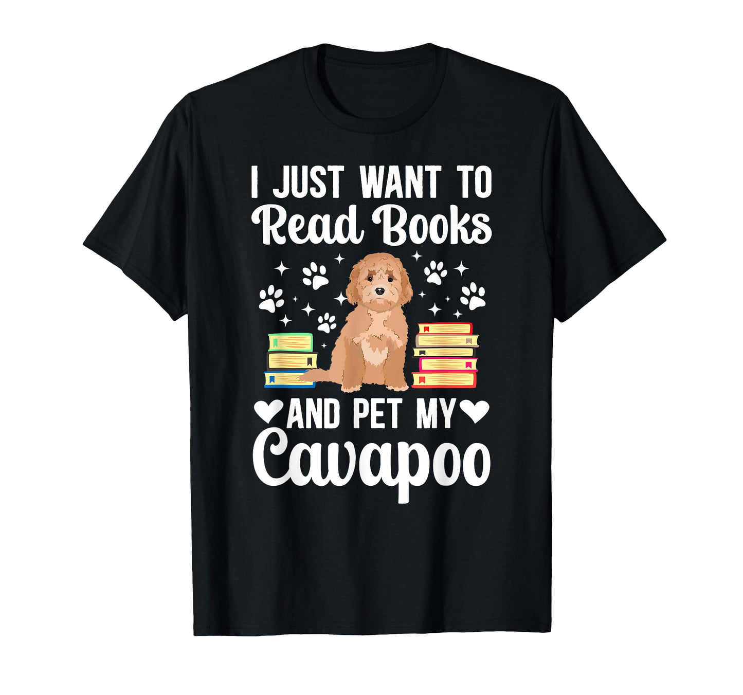 Read Books Pet My Cavapoo Owner T-Shirt - Fun Novelty Design Men Women - T-Shirt, Sweatshirt, Hoodie