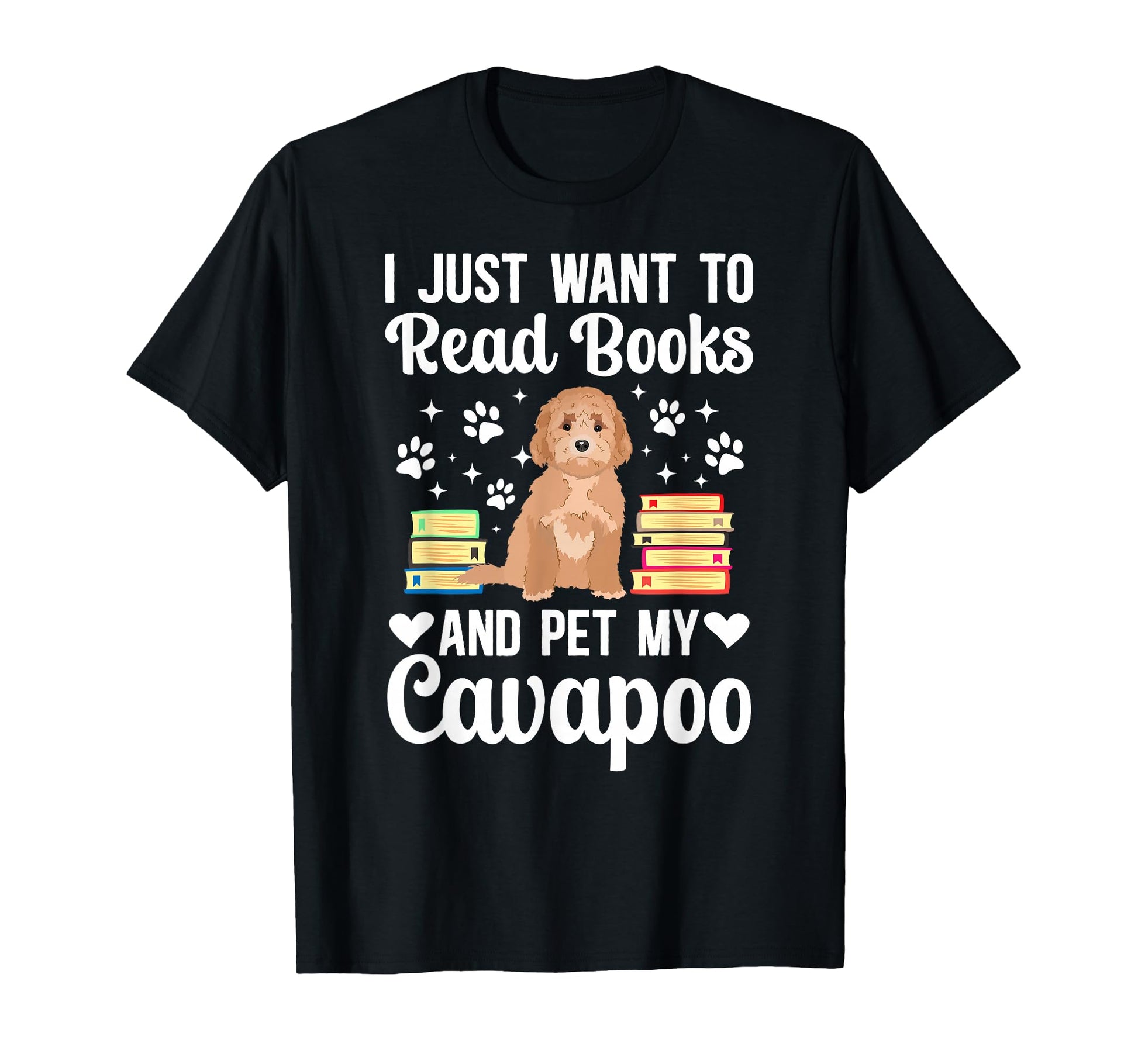Read Books Pet My Cavapoo Owner T-Shirt - Fun Novelty Design Men Women - T-Shirt, Sweatshirt, Hoodie
