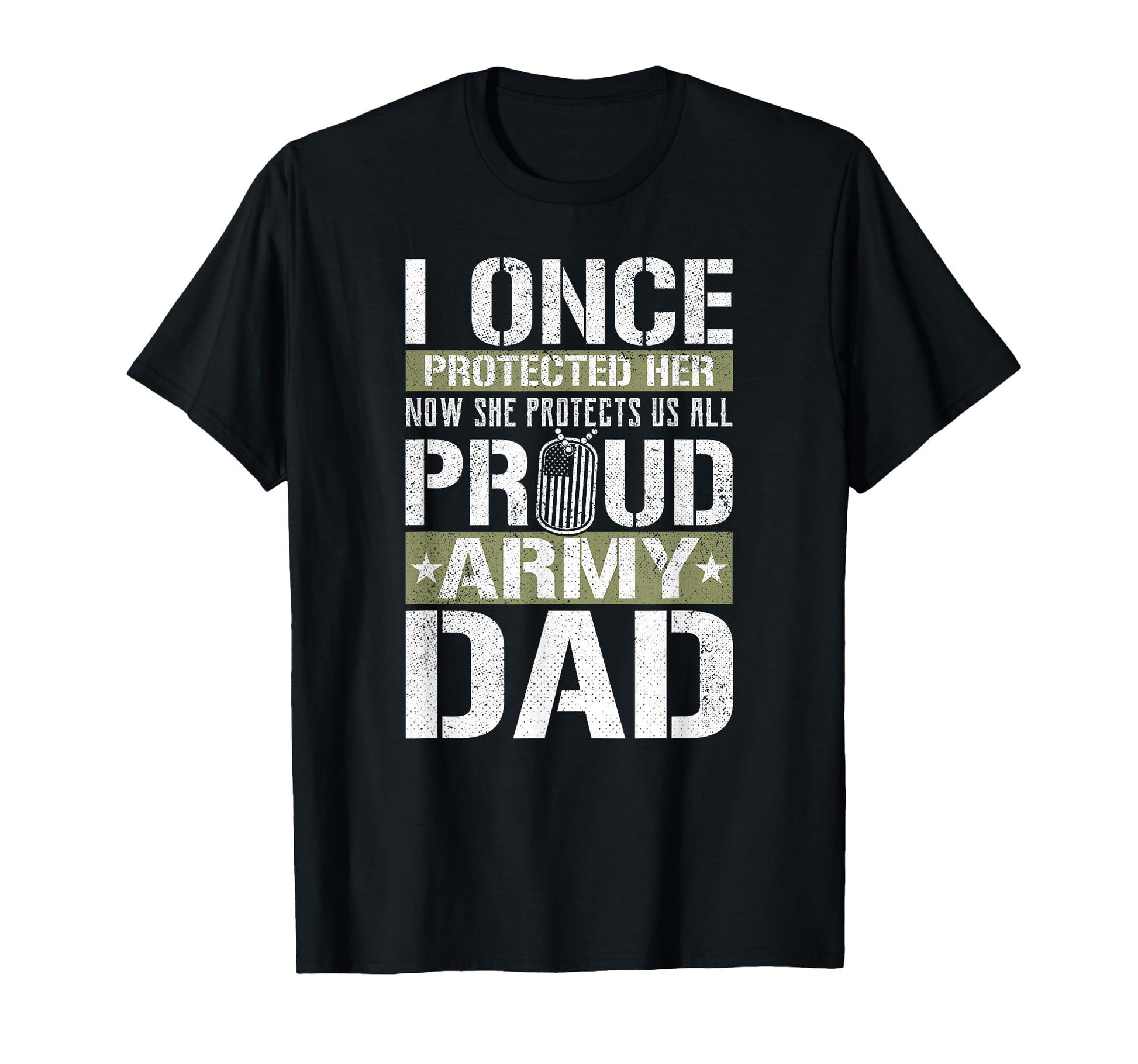 Proud Army Dad Support Military Daughter T-Shirt - Unique Graphic Men Women - T-Shirt, Sweatshirt, Hoodie