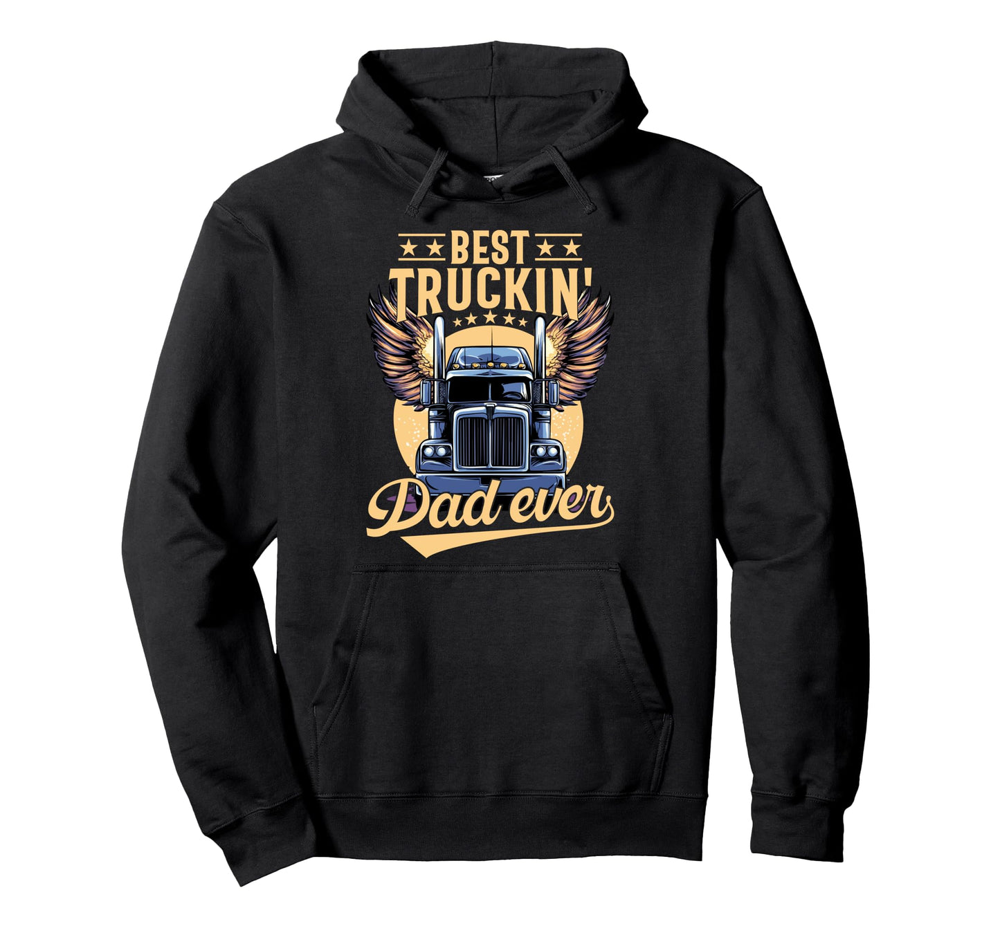 Best Truckin Dad Ever Trucker Dad Hoodie - Novelty Apparel Men Women - T-Shirt, Sweatshirt, Hoodie