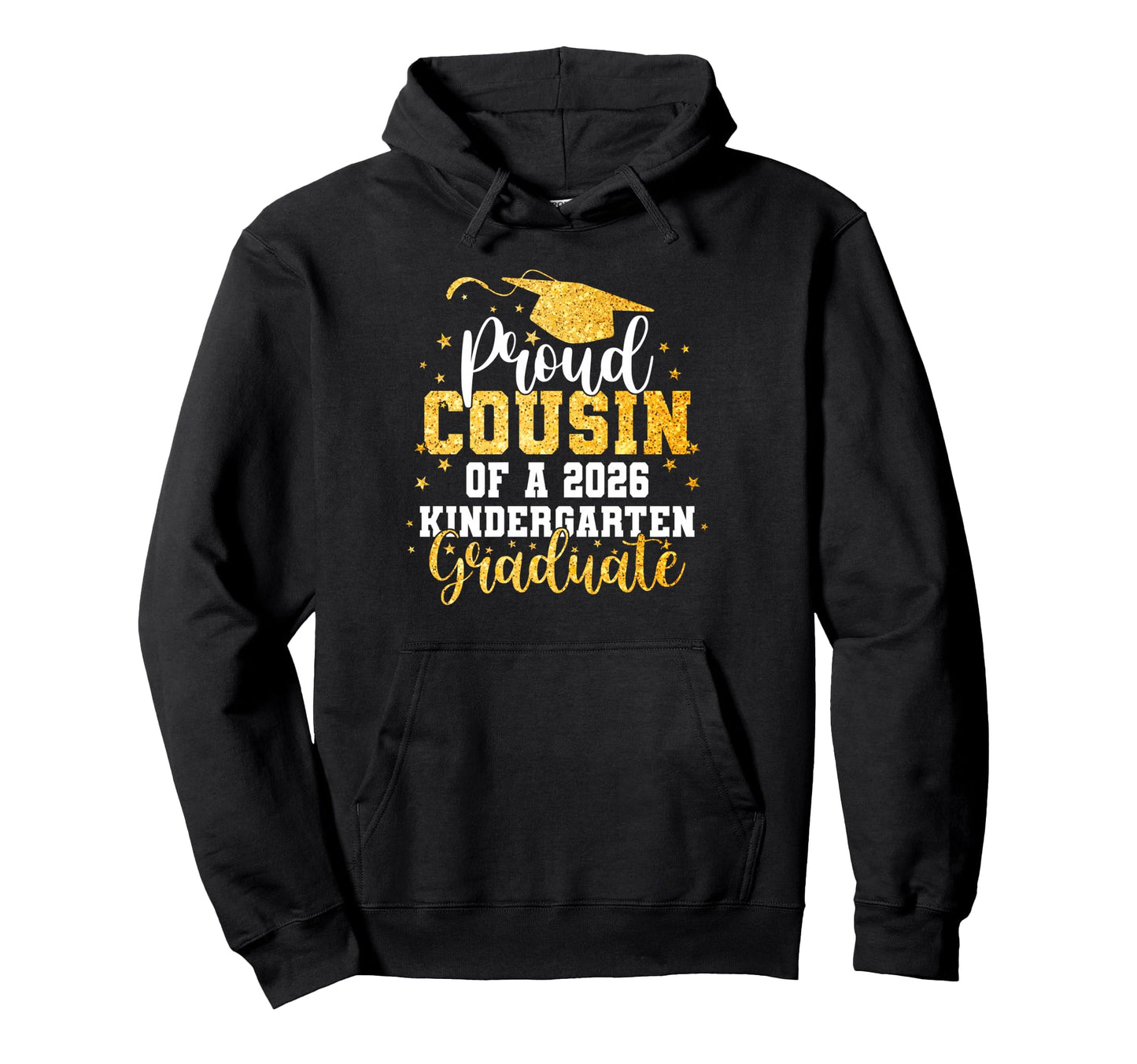 Proud Cousin Class 2026 Kindergarten Hoodie - Graphic Print Men Women - T-Shirt, Sweatshirt, Hoodie