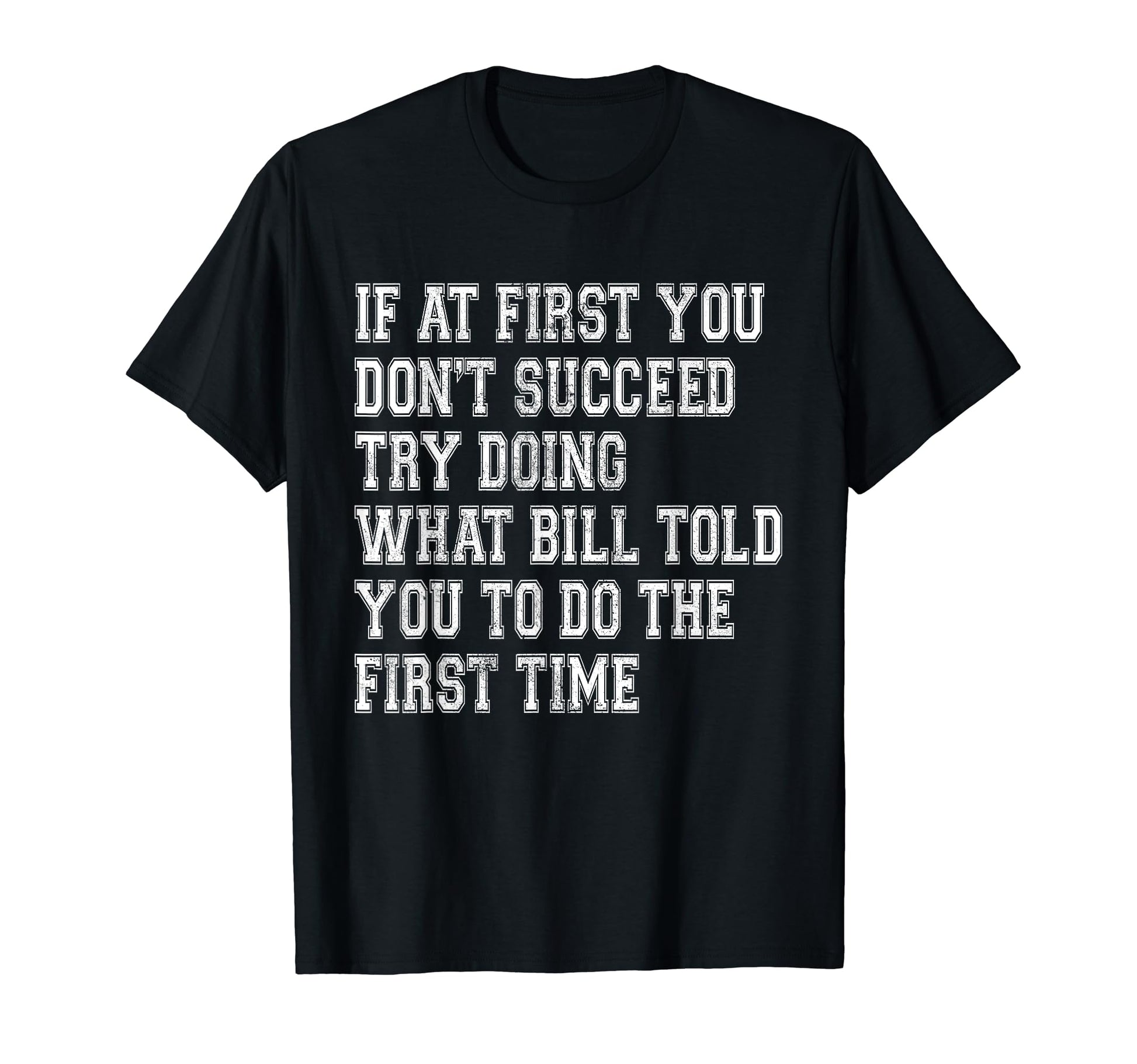 Bill Name Personalized Birthday Funny Dad T-Shirt - Novelty Apparel Unisex - T-Shirt, Sweatshirt, Hoodie