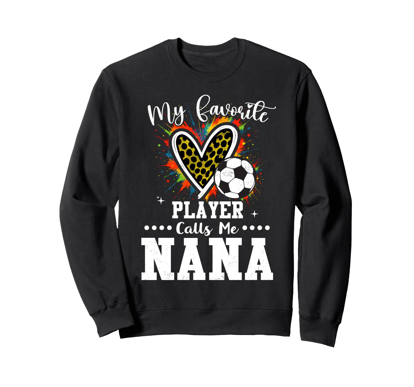My Favorite Soccer Player Calls Me Sweatshirt - Streetwear Style Unisex - T-Shirt, Sweatshirt, Hoodie