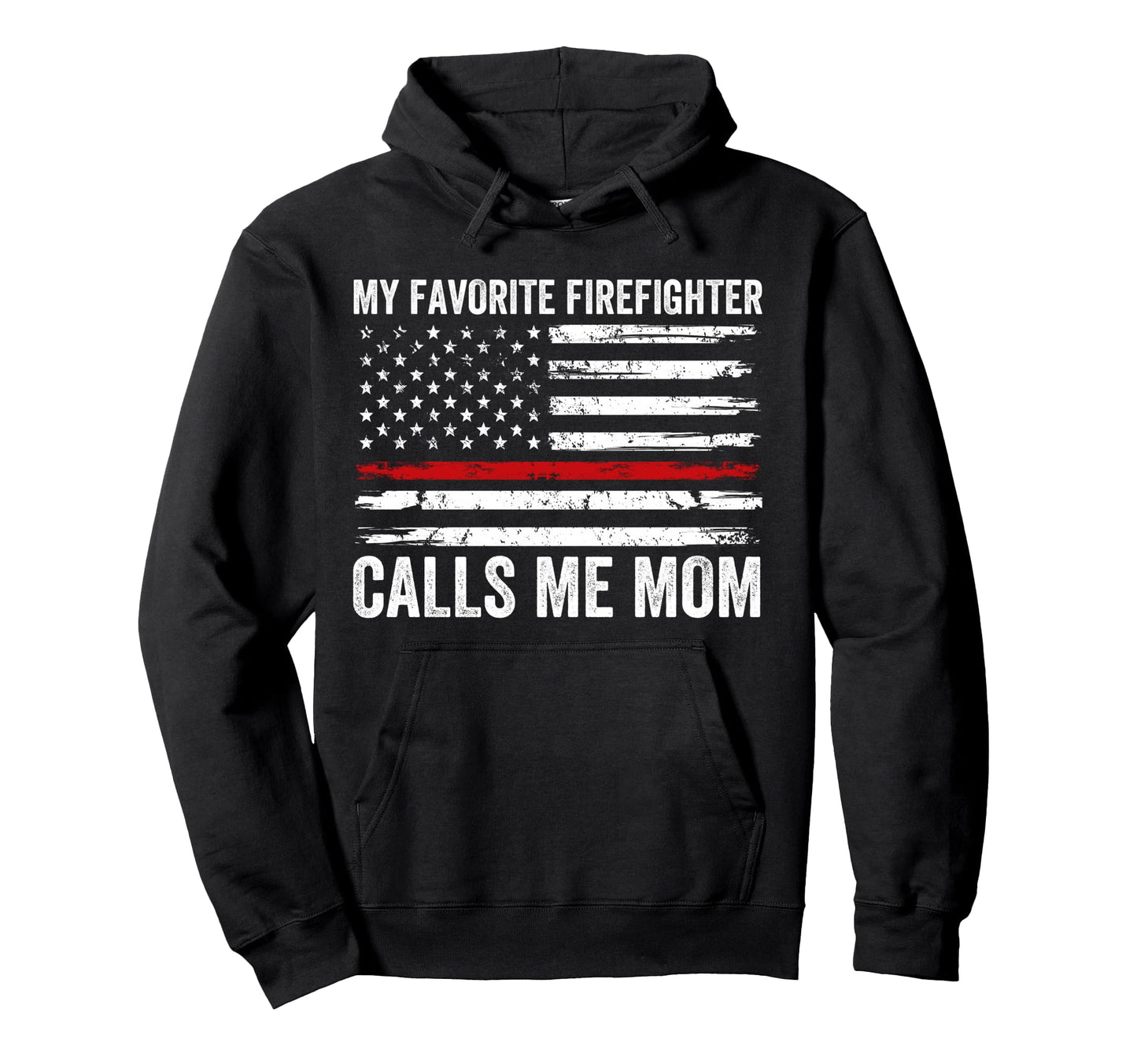 My Favorite Firefighter Calls Me Mom Hoodie - Aesthetic Graphic for Adults - T-Shirt, Sweatshirt, Hoodie