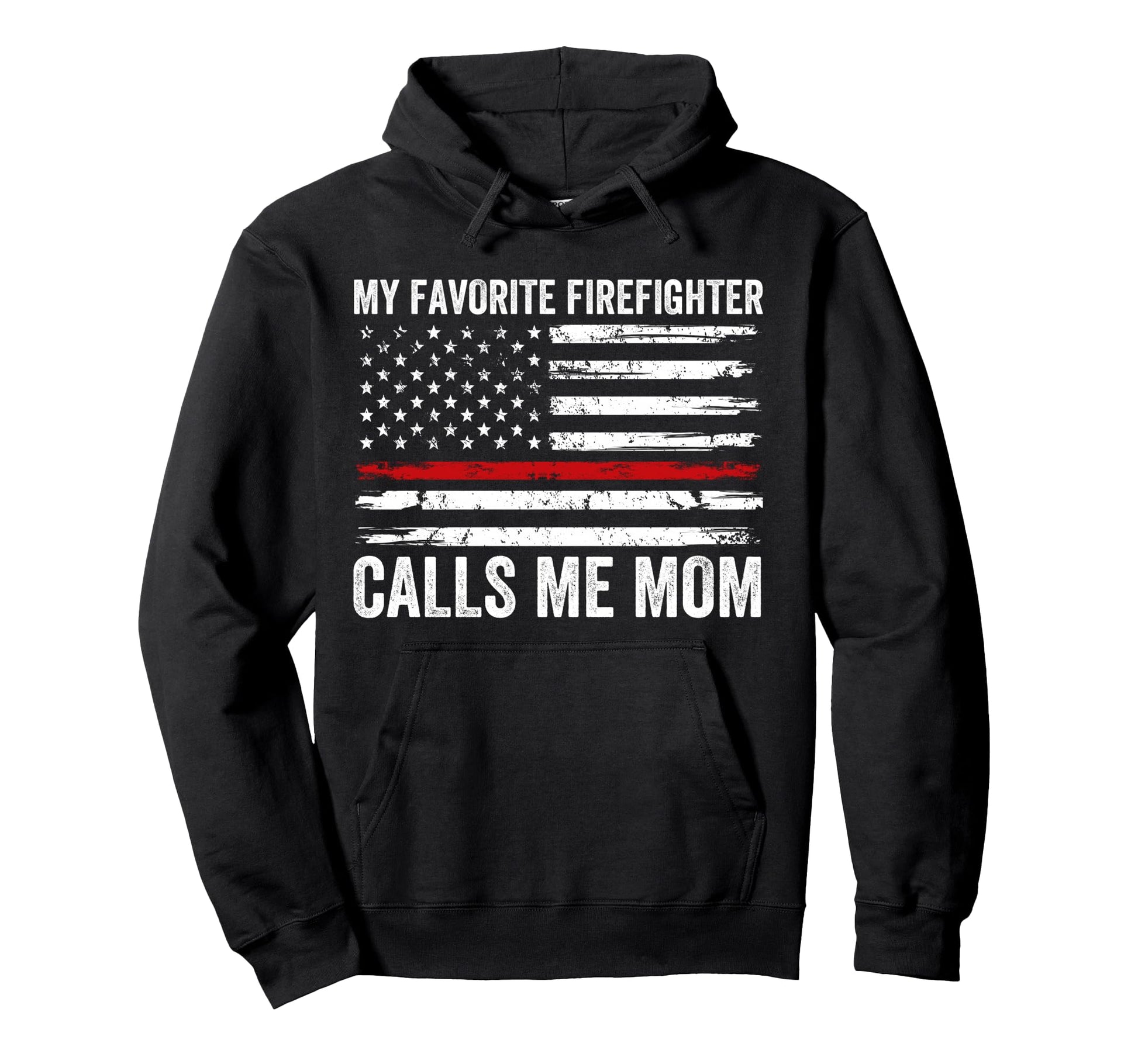 My Favorite Firefighter Calls Me Mom Hoodie - Aesthetic Graphic for Adults - T-Shirt, Sweatshirt, Hoodie