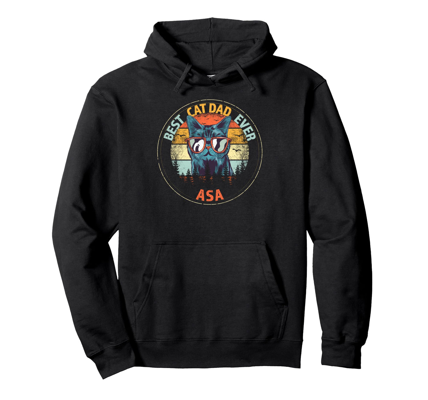 Asa Best Cat Dad Ever Funny Custom Hoodie - Unique Graphic Unisex - T-Shirt, Sweatshirt, Hoodie