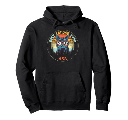 Asa Best Cat Dad Ever Funny Custom Hoodie - Unique Graphic Unisex - T-Shirt, Sweatshirt, Hoodie