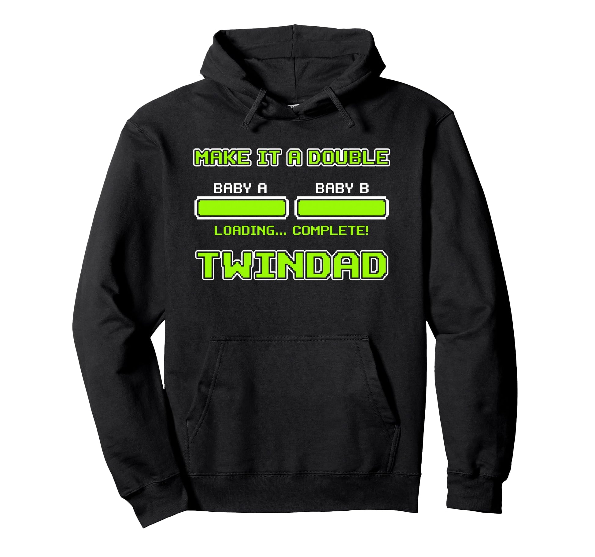 Make It Double Twindad Loading Funny Hoodie - Minimalist Print Men Women - T-Shirt, Sweatshirt, Hoodie