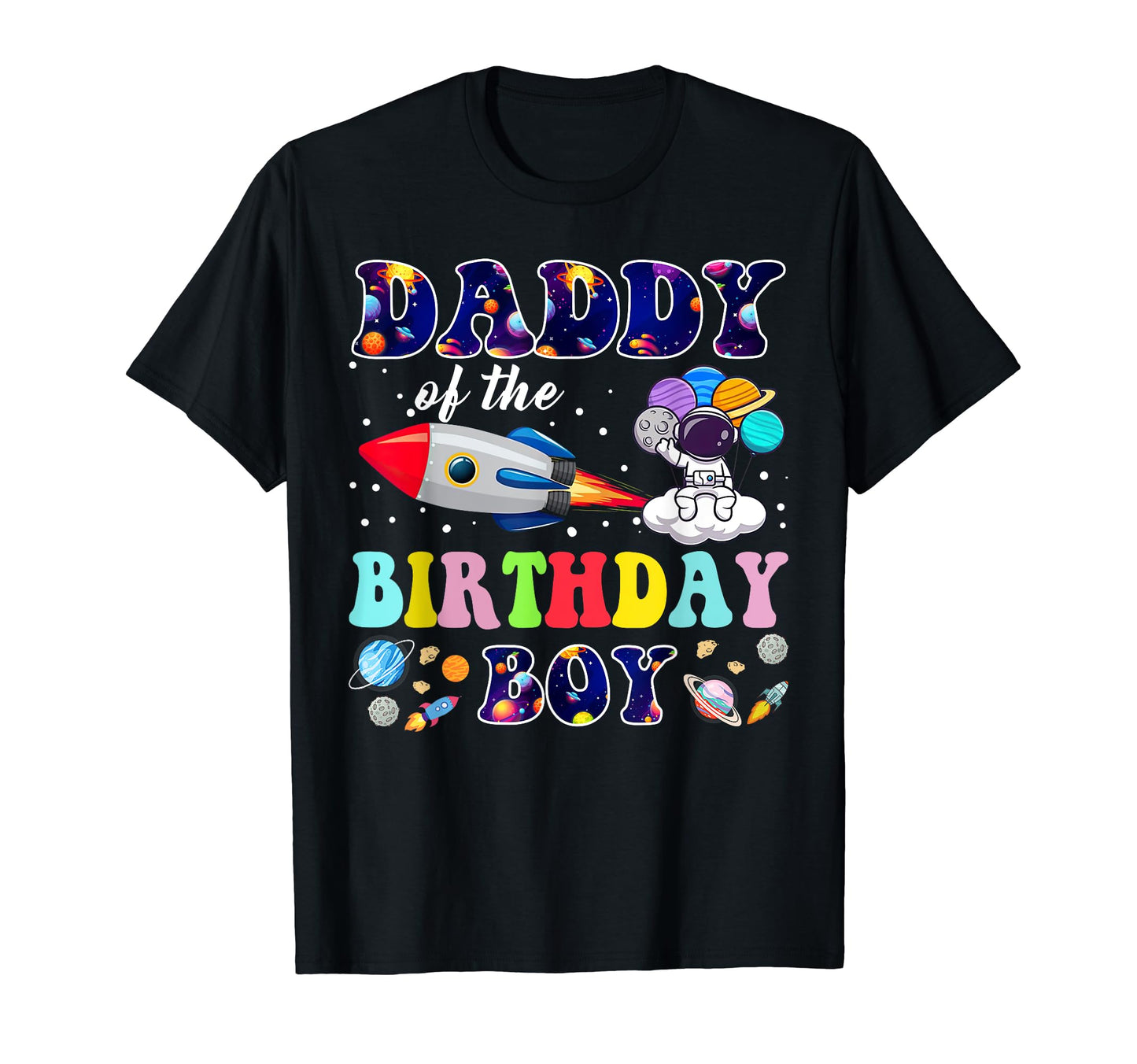 Daddy Birthday Space Astronaut Birthday T-Shirt - Trendy Graphic Men Women - T-Shirt, Sweatshirt, Hoodie