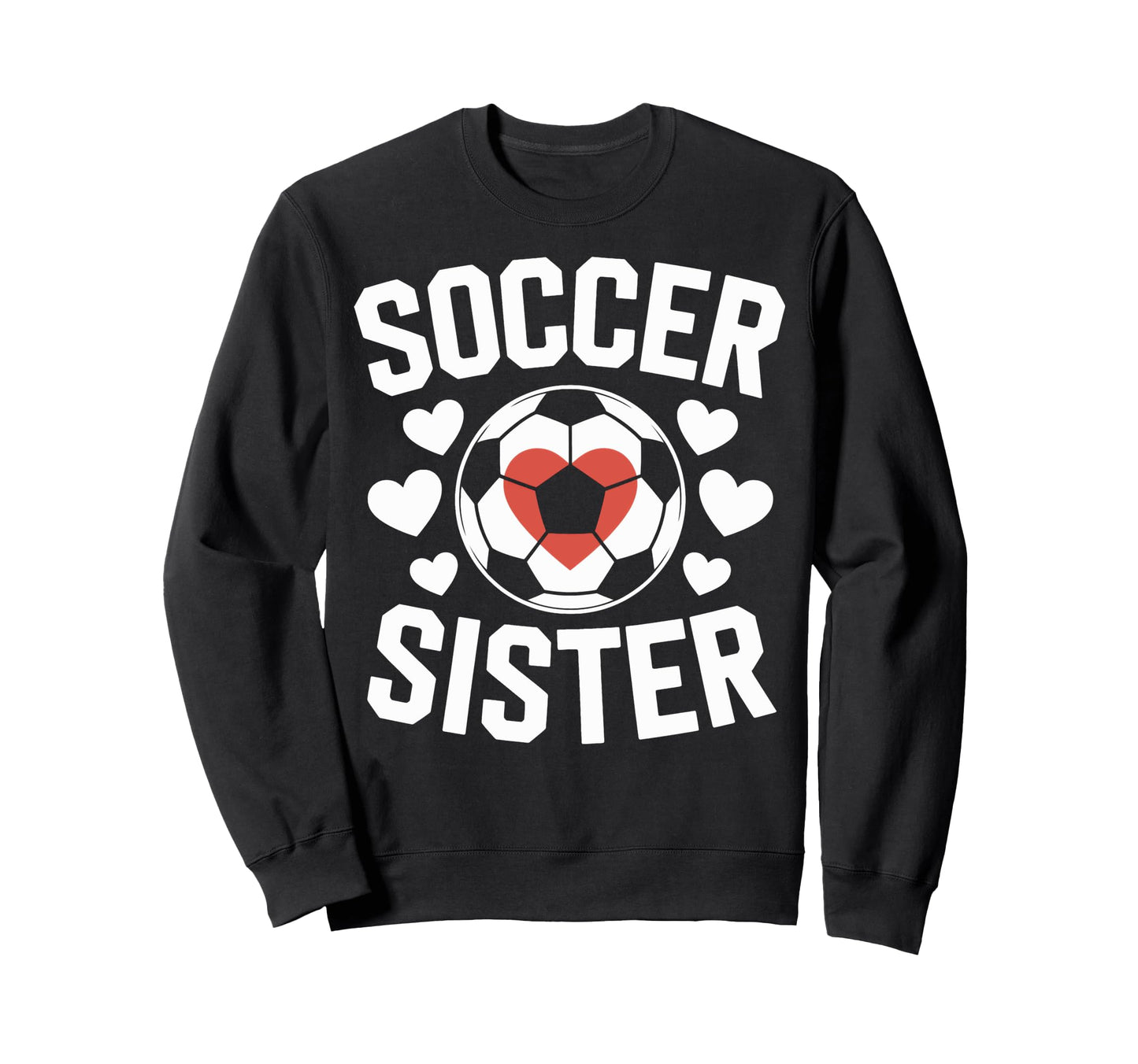 Soccer Sister Soccer Enthusiast Sweatshirt - Minimalist Print Men Women - T-Shirt, Sweatshirt, Hoodie