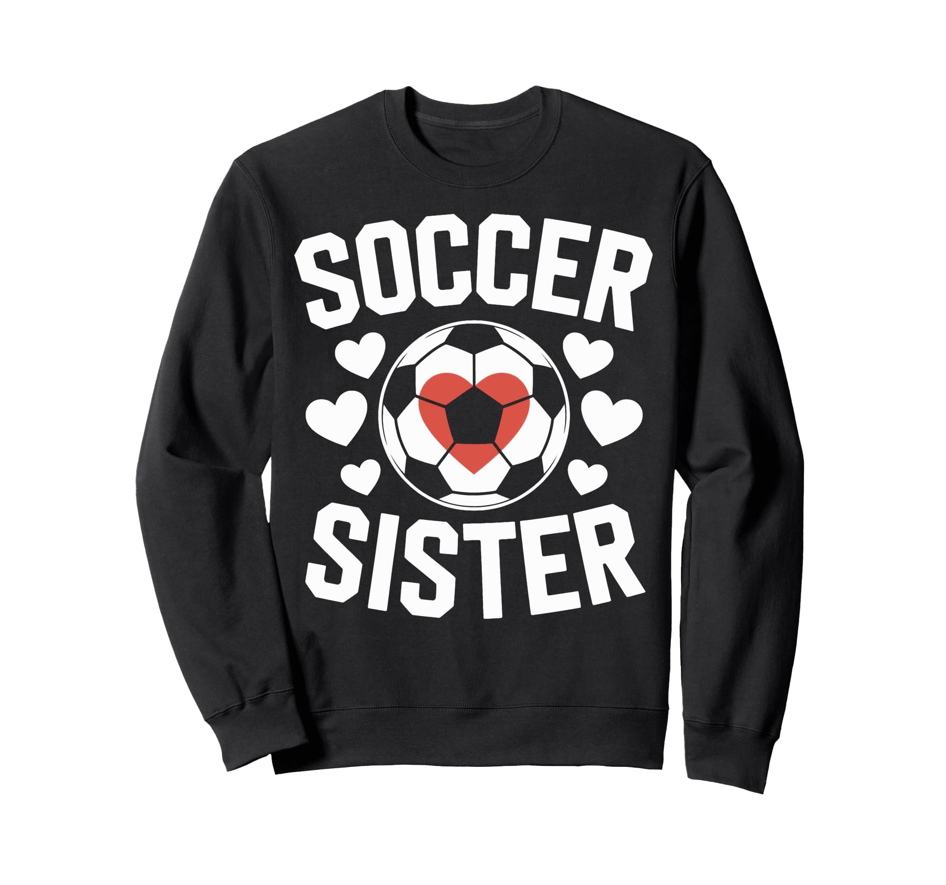 Soccer Sister Soccer Enthusiast Sweatshirt - Minimalist Print Men Women - T-Shirt, Sweatshirt, Hoodie