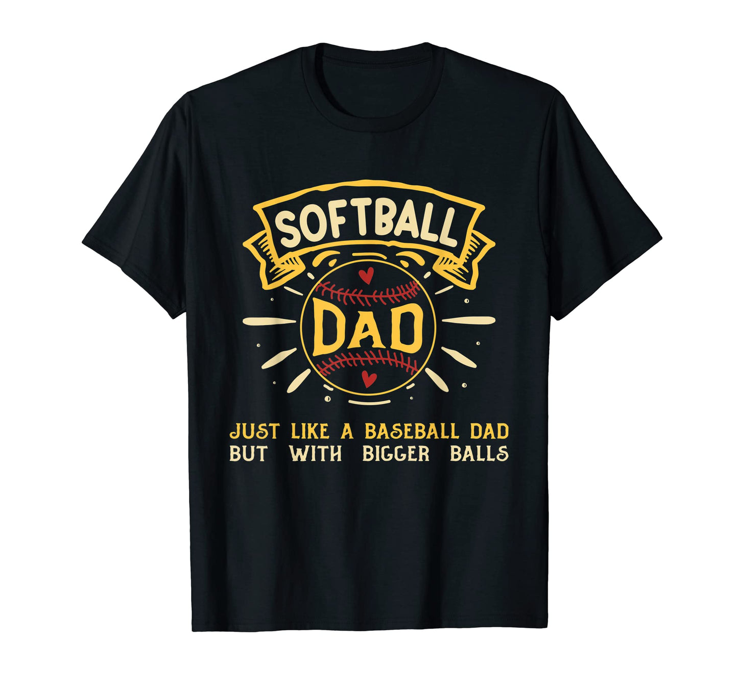 Mens Softball Dad Just Like Baseball T-Shirt - Unique Graphic for Adults - T-Shirt, Sweatshirt, Hoodie
