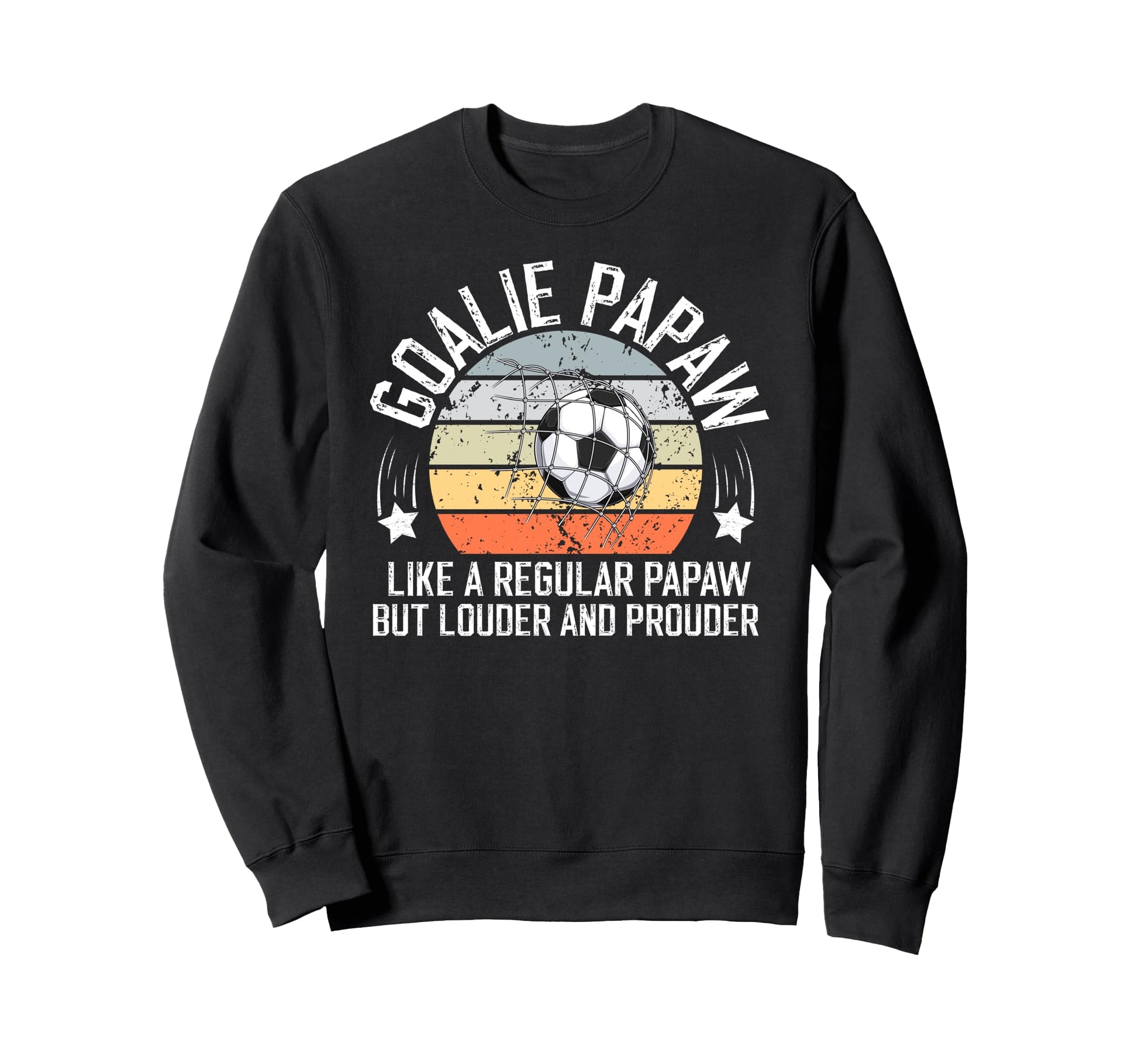 Soccer Goalie Papaw Definition Soccer Sweatshirt - Streetwear Style Unisex - T-Shirt, Sweatshirt, Hoodie