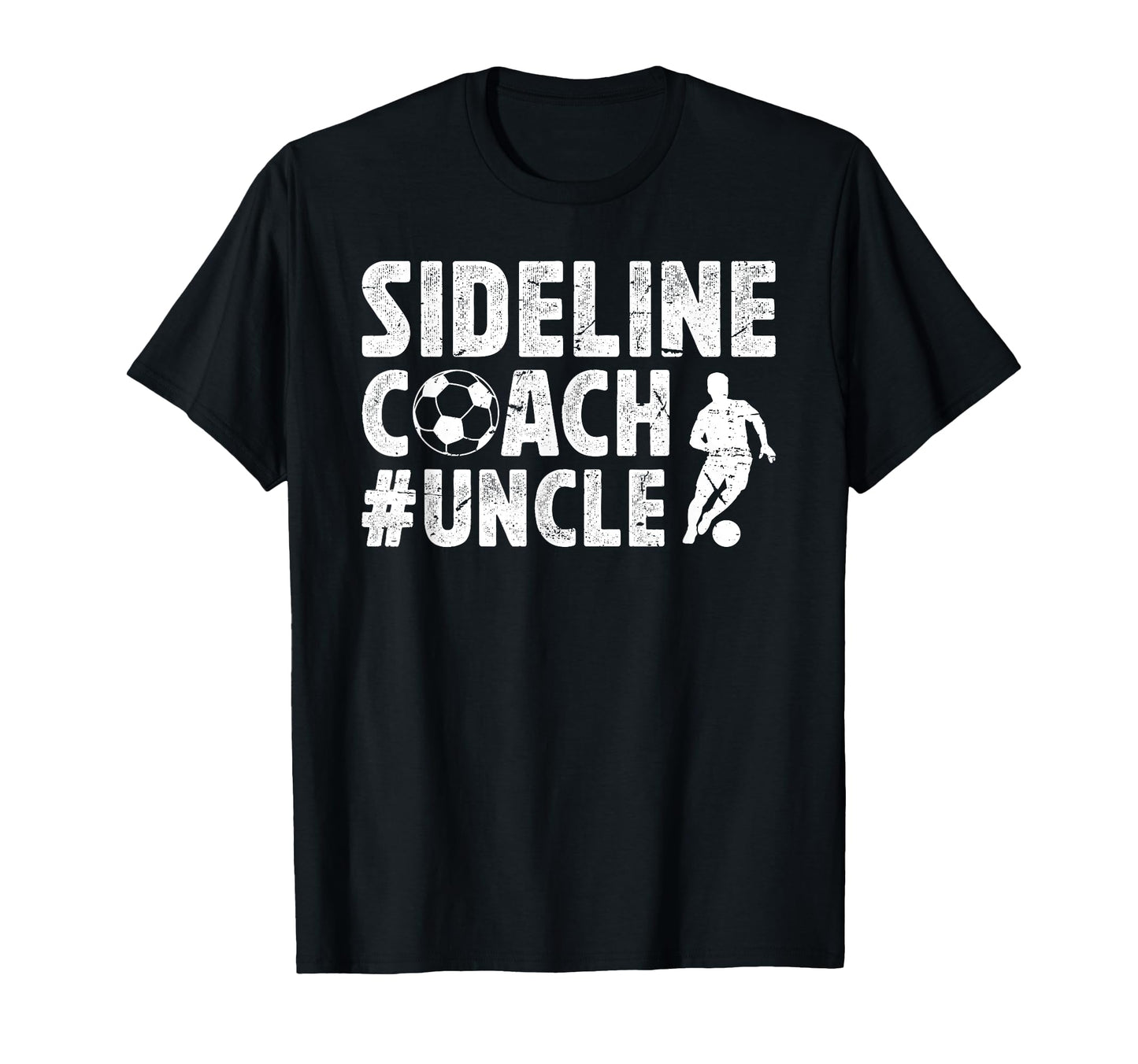 Sideline Coach Soccer Uncle T-Shirt - Casual Everyday Wear for Adults - T-Shirt, Sweatshirt, Hoodie
