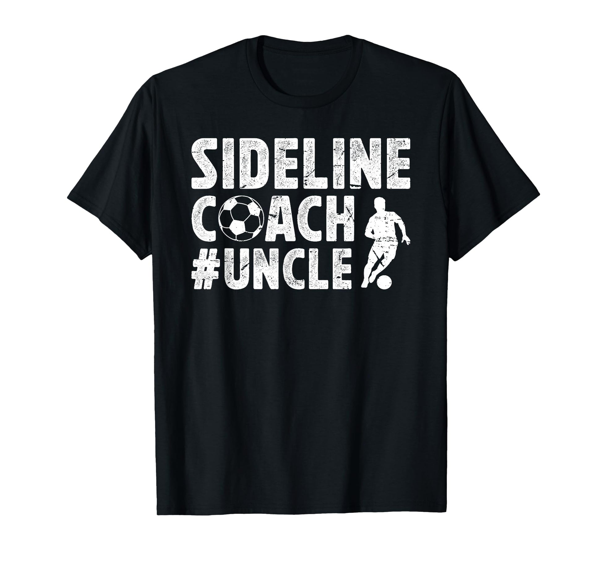 Sideline Coach Soccer Uncle T-Shirt - Casual Everyday Wear for Adults - T-Shirt, Sweatshirt, Hoodie