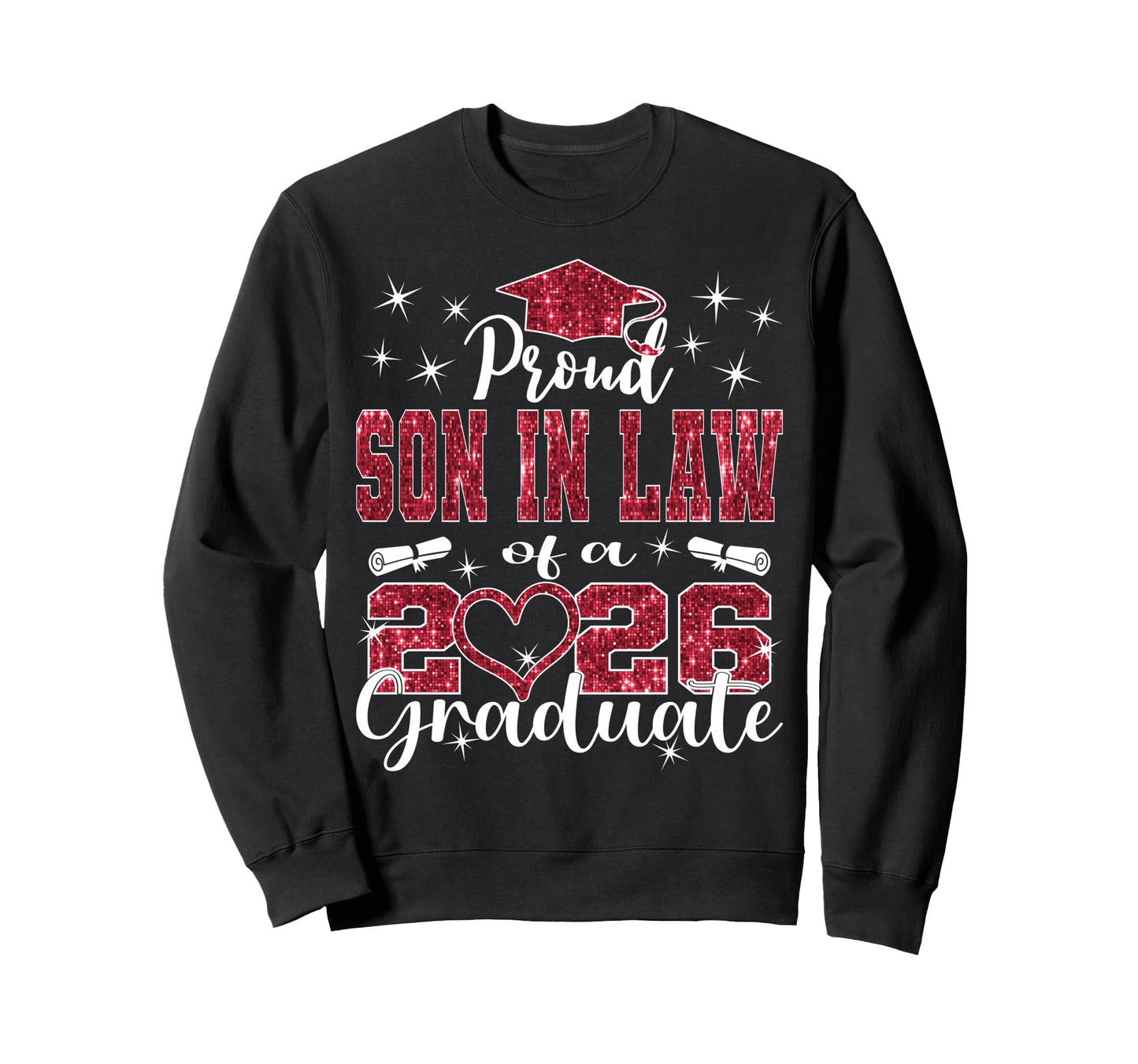 Super Proud Son Law 2026 Graduate Sweatshirt - Streetwear Style for Adults - T-Shirt, Sweatshirt, Hoodie