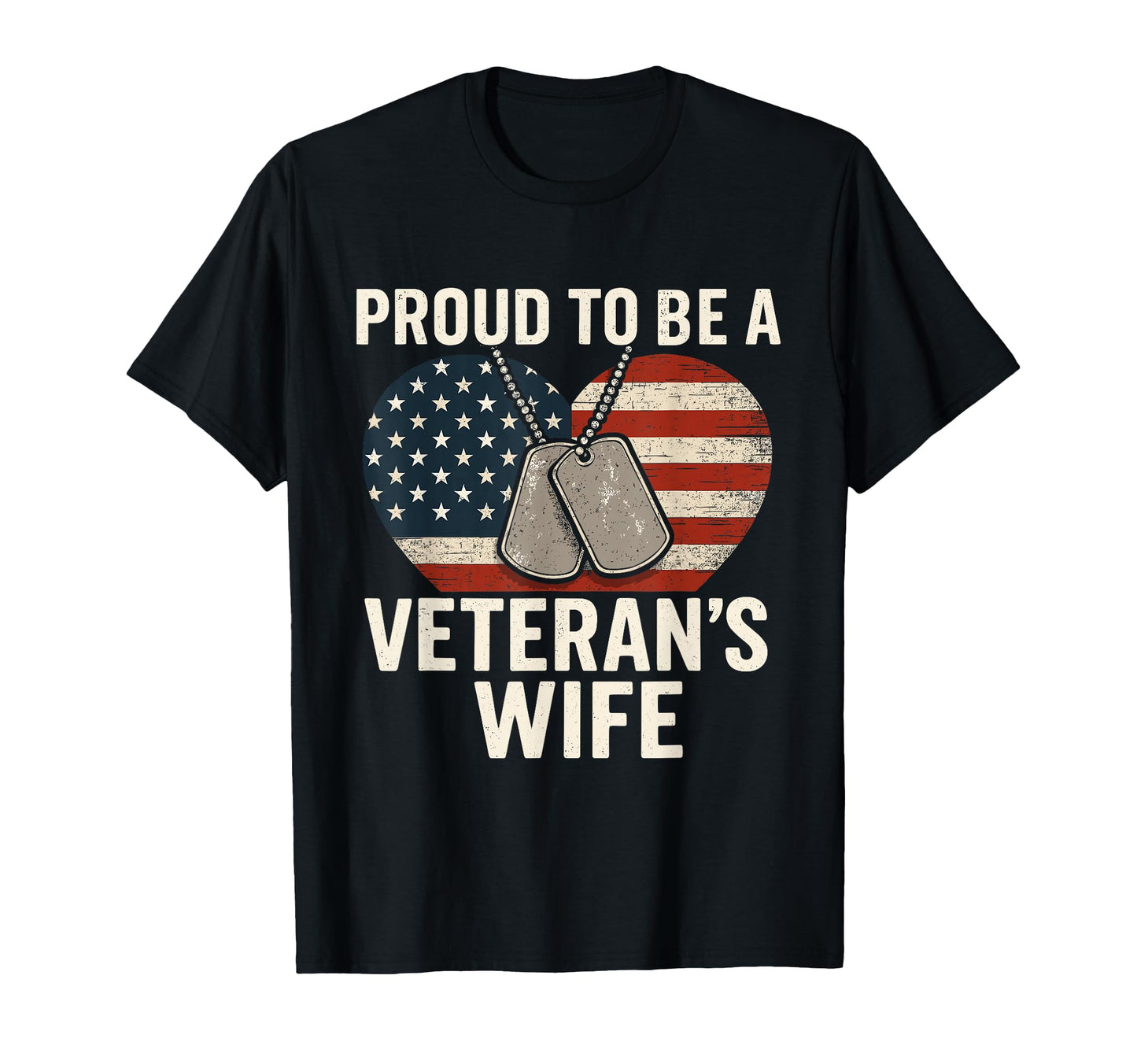 Proud Veterans Wife Patriotic Veterans T-Shirt - Novelty Apparel Men Women - T-Shirt, Sweatshirt, Hoodie