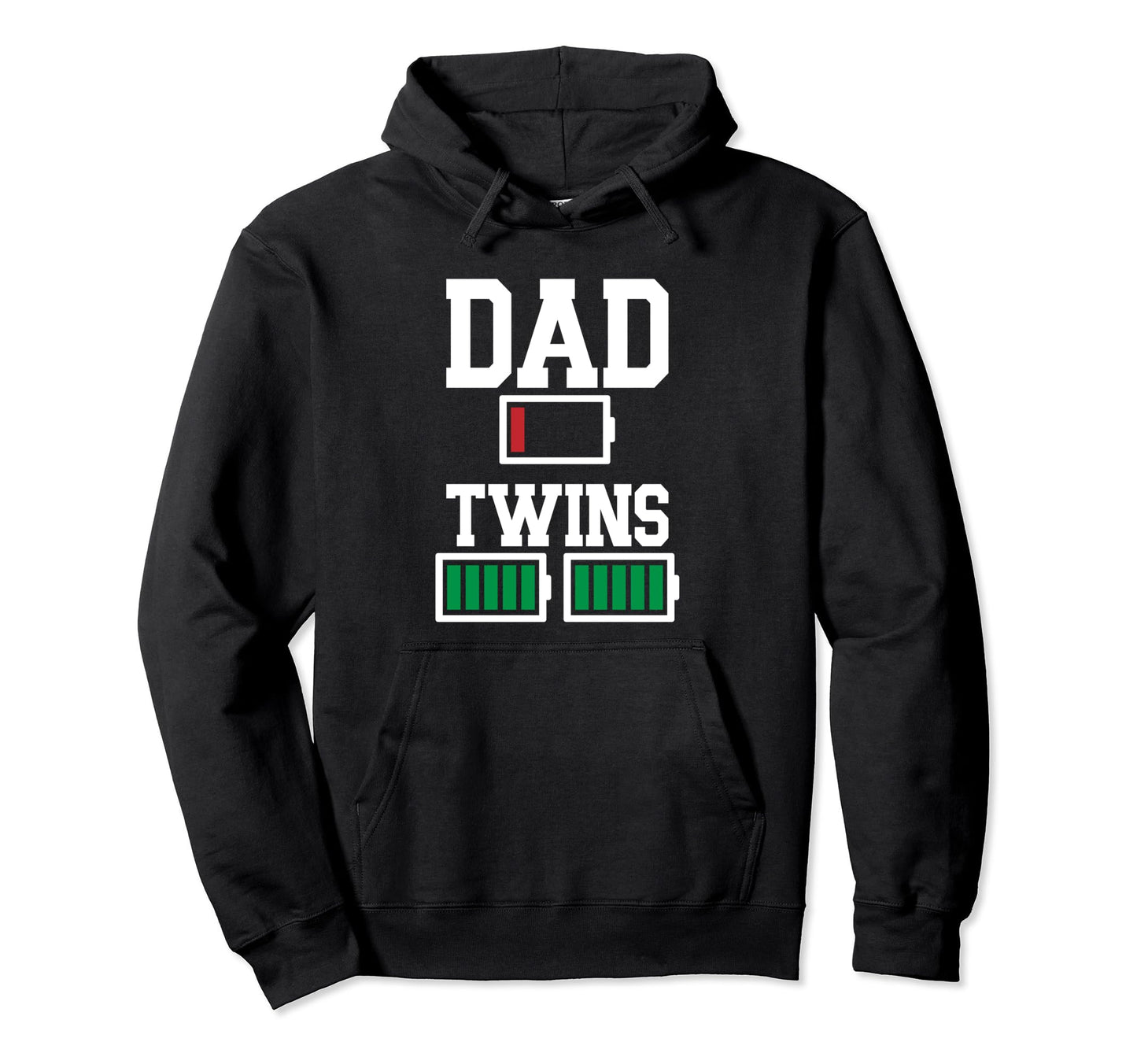 Twin Dad Father Two Battery Dad Twins Hoodie - Casual Everyday Wear Unisex - T-Shirt, Sweatshirt, Hoodie