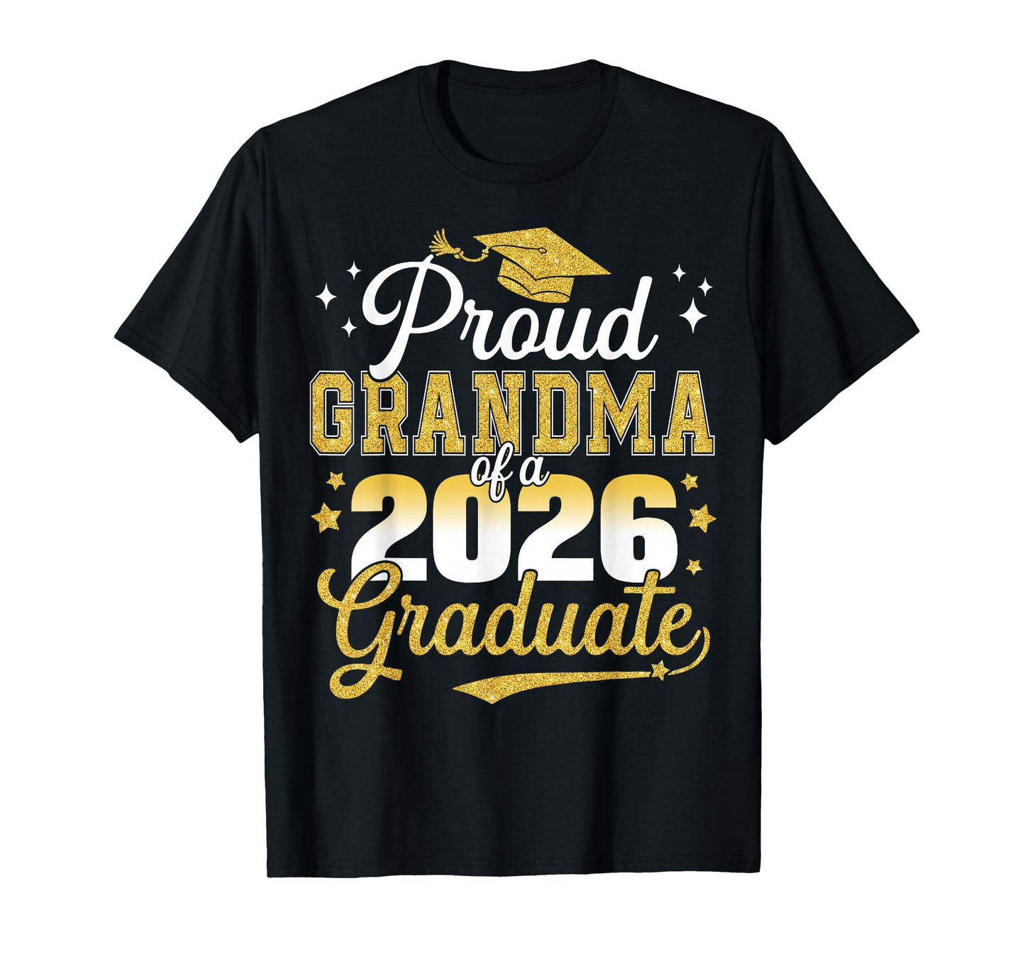 Proud Grandma Class 2026 Graduate Senior T-Shirt - Graphic Print Men Women - T-Shirt, Sweatshirt, Hoodie