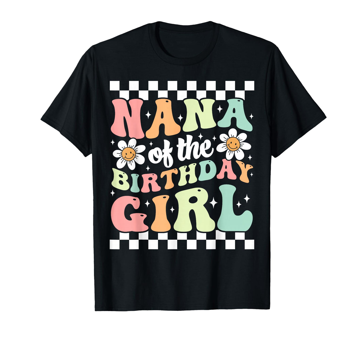 Nana Birthday Family Groovy Birthday T-Shirt - Streetwear Style Men Women - T-Shirt, Sweatshirt, Hoodie