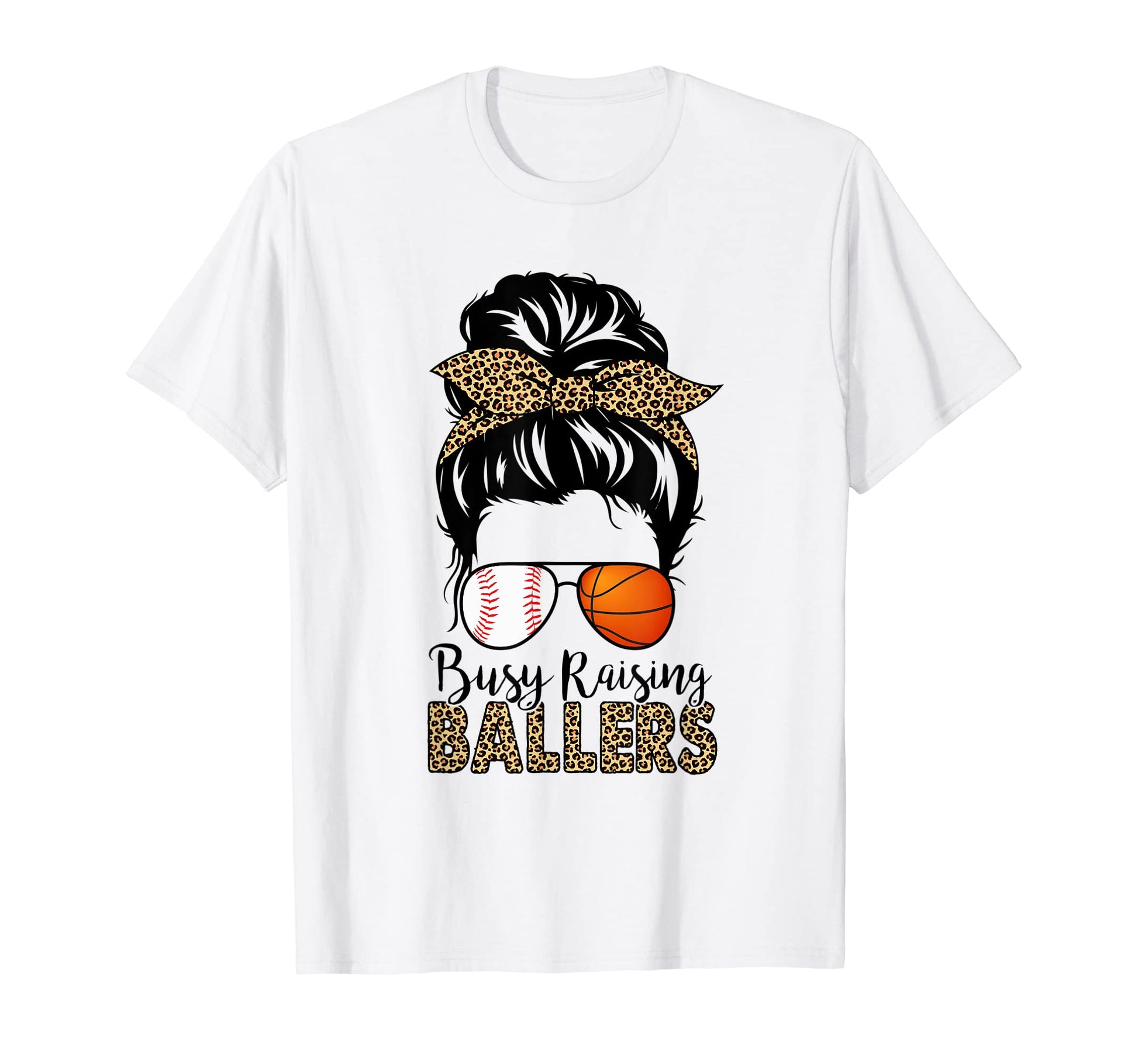 Busy Raising Ballers Basketball Baseball T-Shirt - Custom Art Print Unisex - T-Shirt, Sweatshirt, Hoodie
