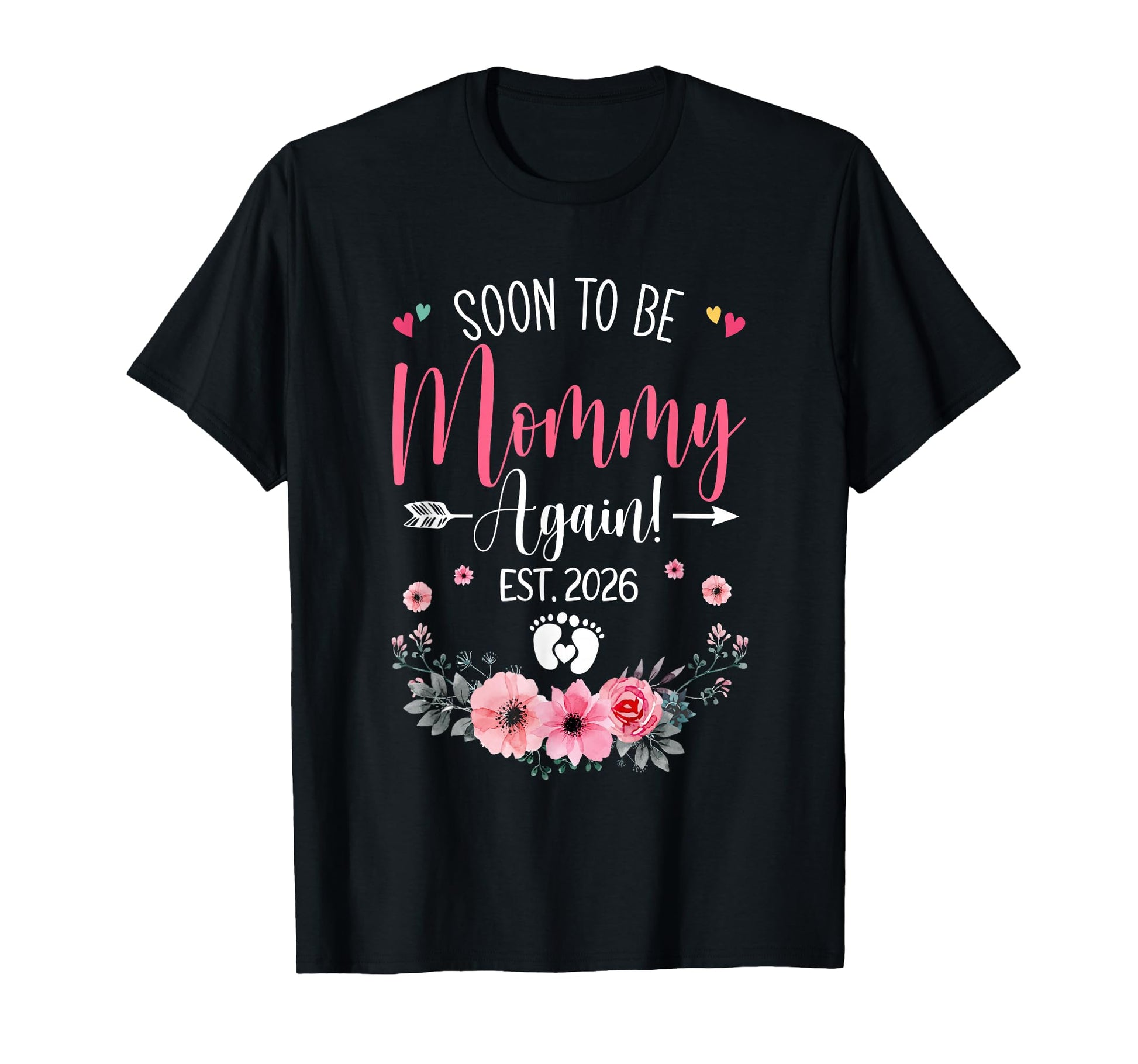 Soon To Be Mommy Again Est 2026 T-Shirt - Fun Novelty Design Unisex - T-Shirt, Sweatshirt, Hoodie