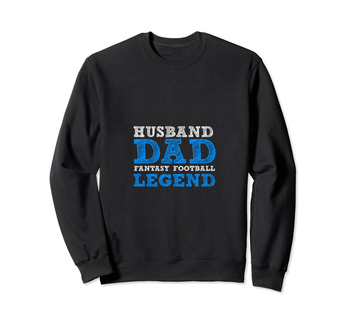 Husband Dad Fantasy Football Sweatshirt - Casual Everyday Wear Unisex - T-Shirt, Sweatshirt, Hoodie