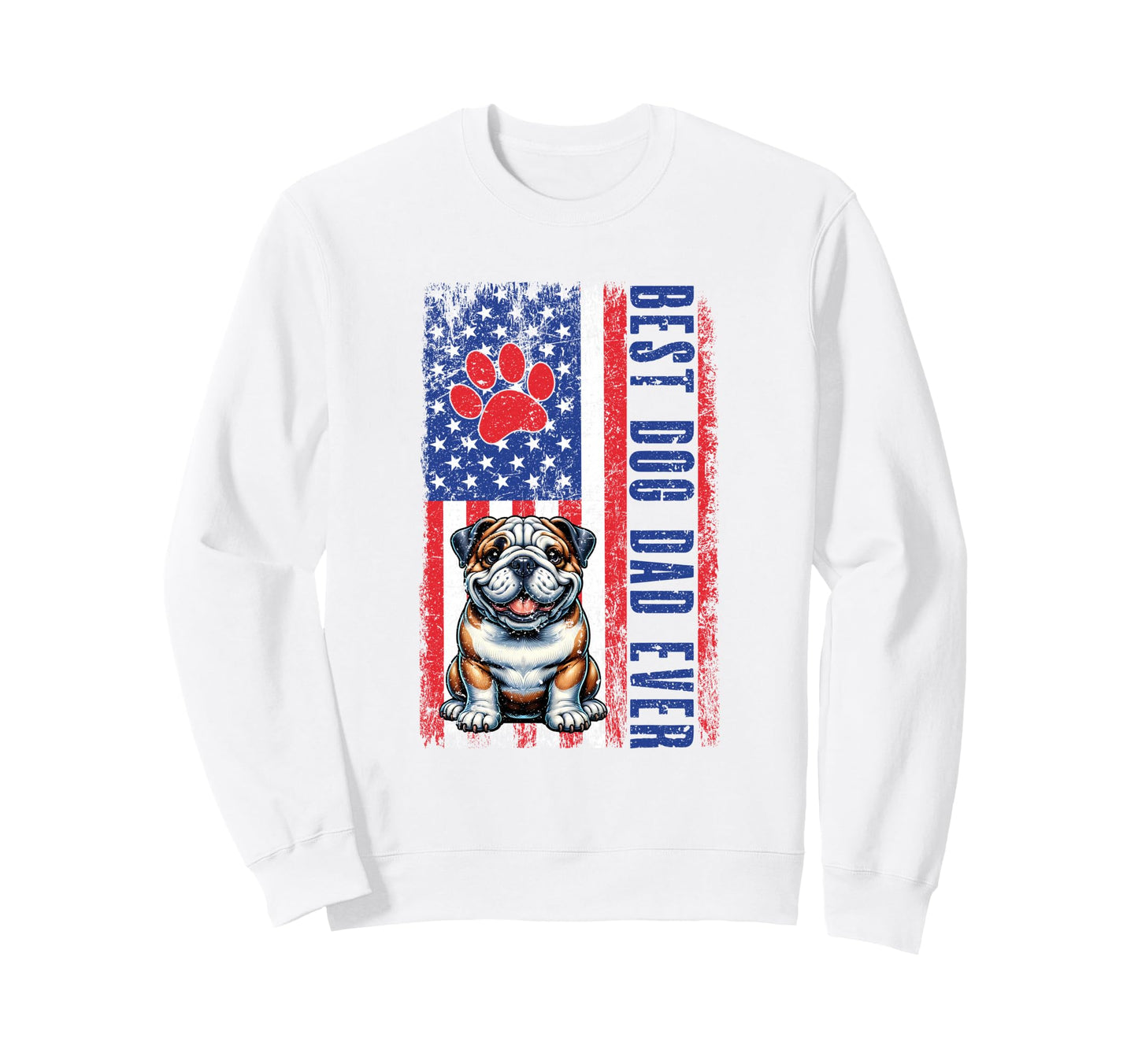 Best Dog Dad Ever Fathers Day Sweatshirt - Casual Everyday Wear Men Women - T-Shirt, Sweatshirt, Hoodie
