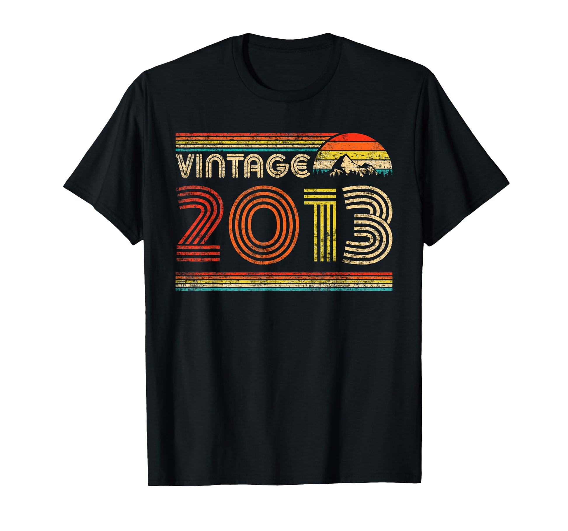 2013 2013 Year Birthday T-Shirt - Streetwear Style Unisex - T-Shirt, Sweatshirt, Hoodie