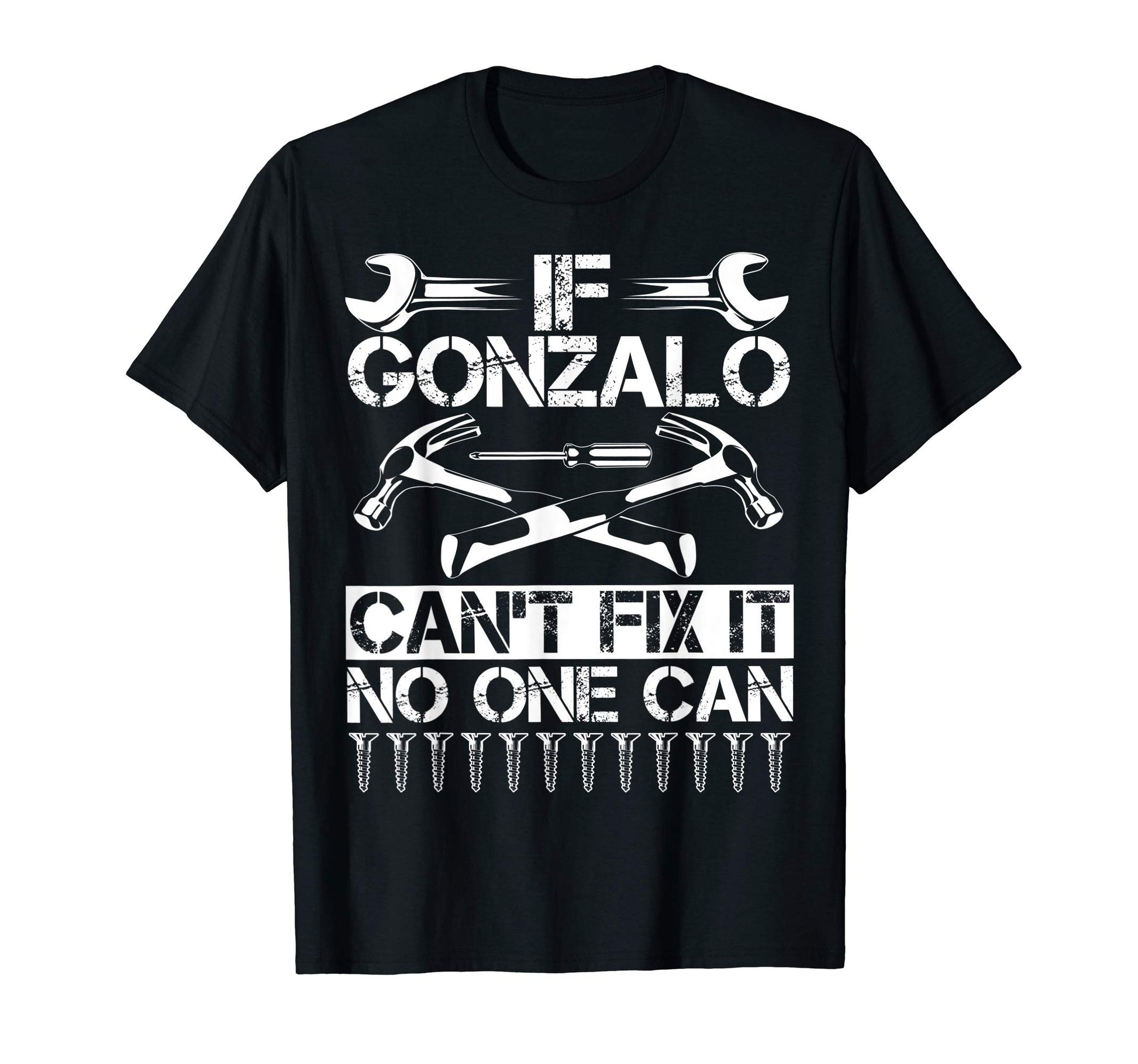 Gonzalo Fix It Funny Birthday T-Shirt - Graphic Print for Adults - T-Shirt, Sweatshirt, Hoodie