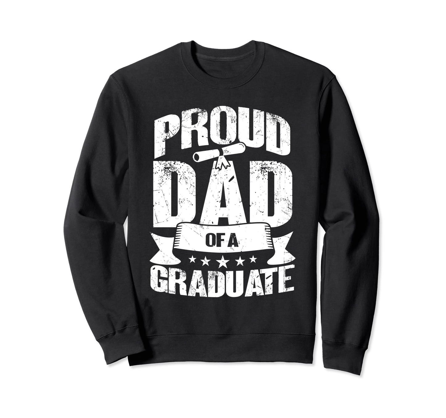 Proud Dad Graduate Graduate Sweatshirt - Trendy Graphic for Adults - T-Shirt, Sweatshirt, Hoodie