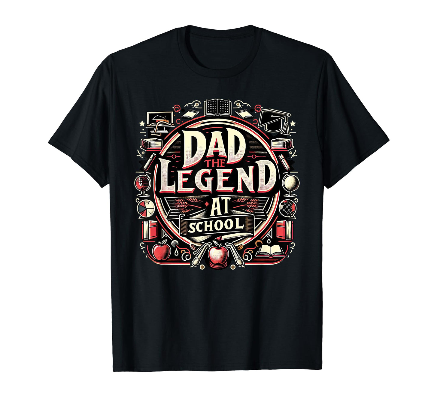 Dad Fathers Day Dad Legend School Dad T-Shirt - Minimalist Print Men Women - T-Shirt, Sweatshirt, Hoodie