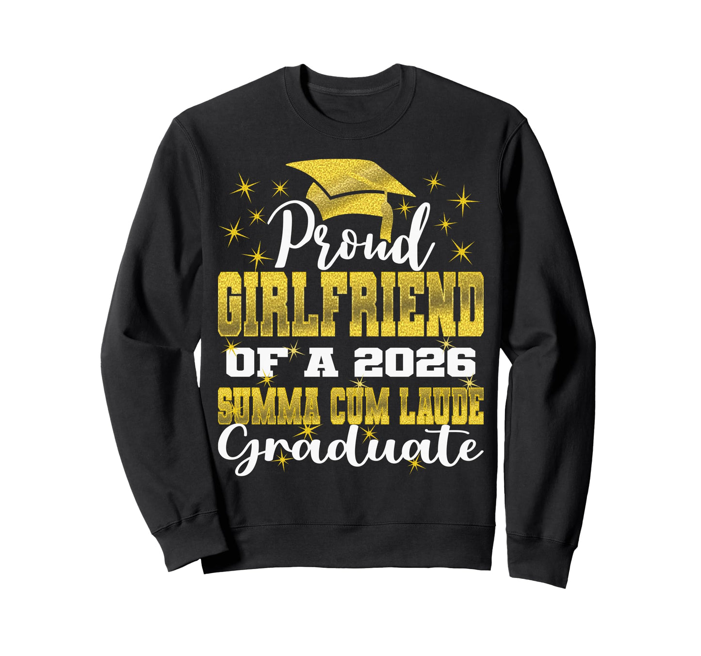 Proud Girlfriend 2026 Summa Cum Sweatshirt - Minimalist Print for Adults - T-Shirt, Sweatshirt, Hoodie