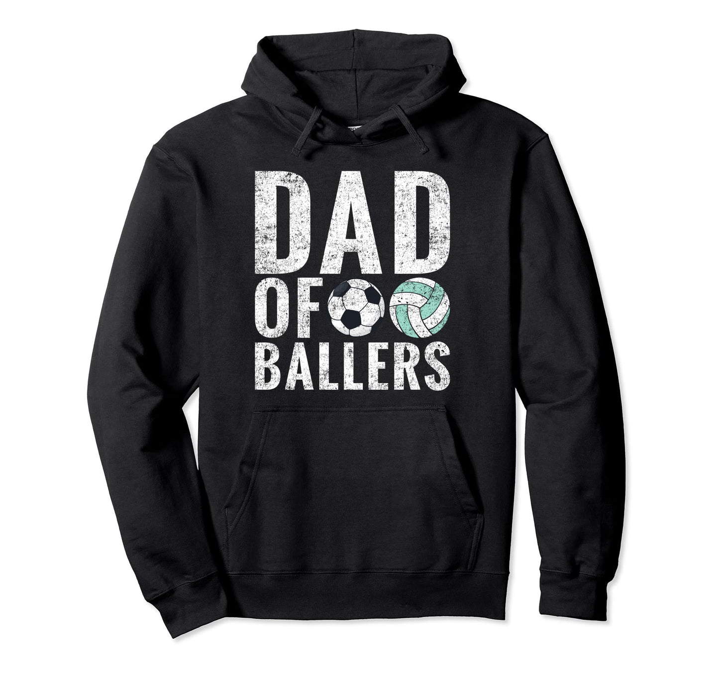 Dad Ballers Funny Soccer Volleyball Dad Hoodie - Fun Novelty Design Unisex - T-Shirt, Sweatshirt, Hoodie