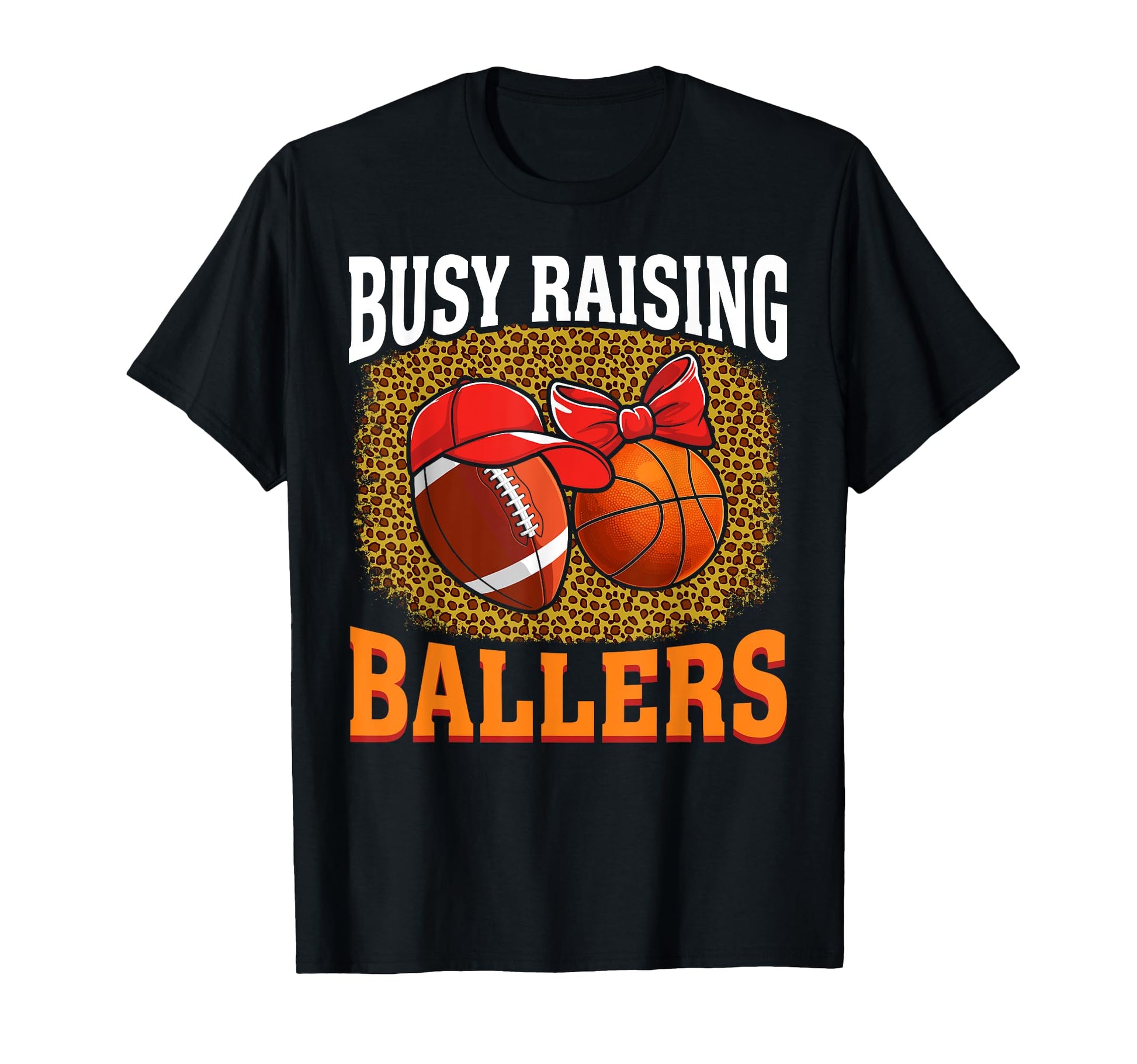 Busy Raising Ballers Football T-Shirt - Casual Everyday Wear Unisex - T-Shirt, Sweatshirt, Hoodie