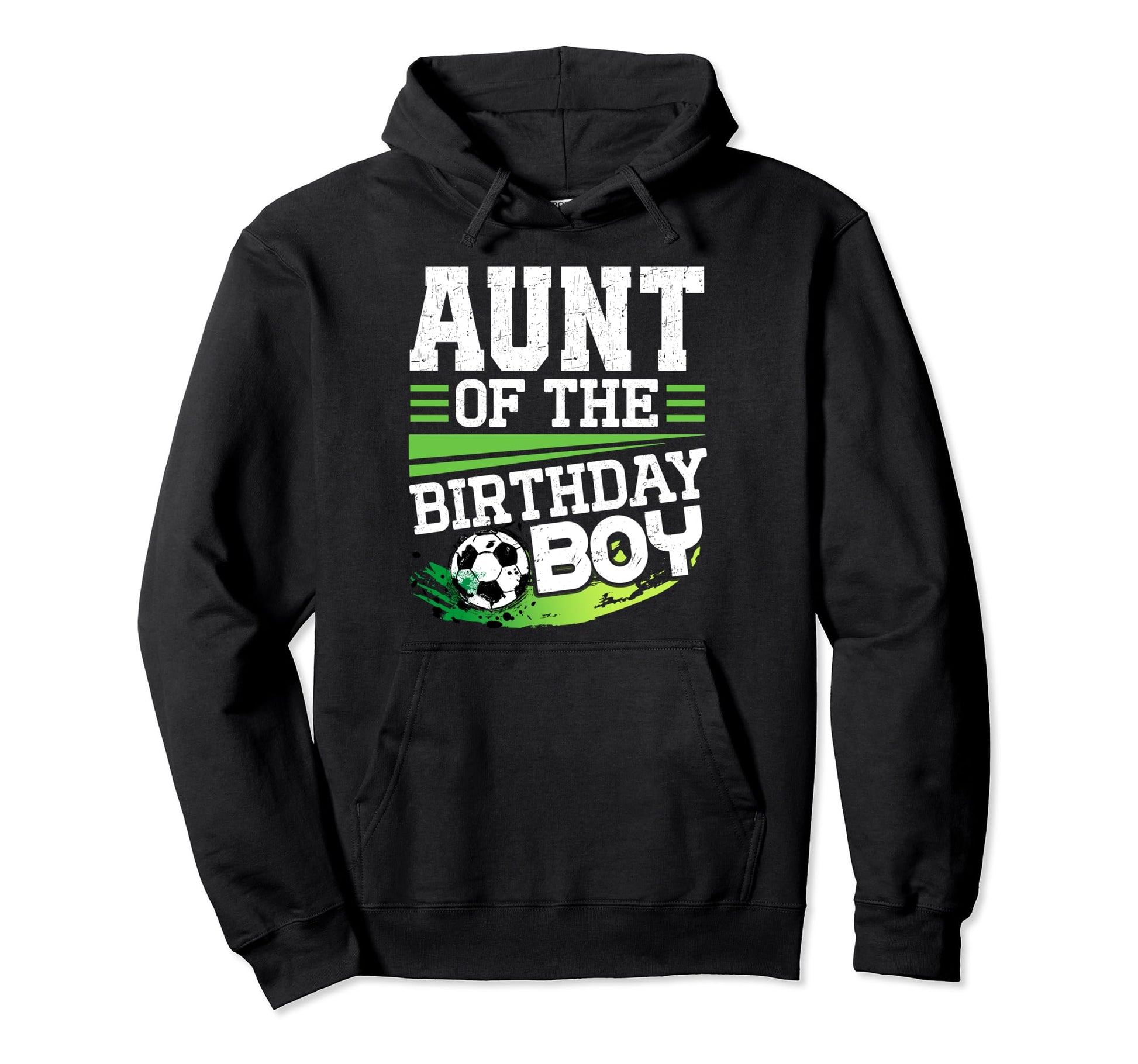 Soccer Birthday Aunt Birthday Aunt Hoodie - Casual Everyday Wear Unisex - T-Shirt, Sweatshirt, Hoodie