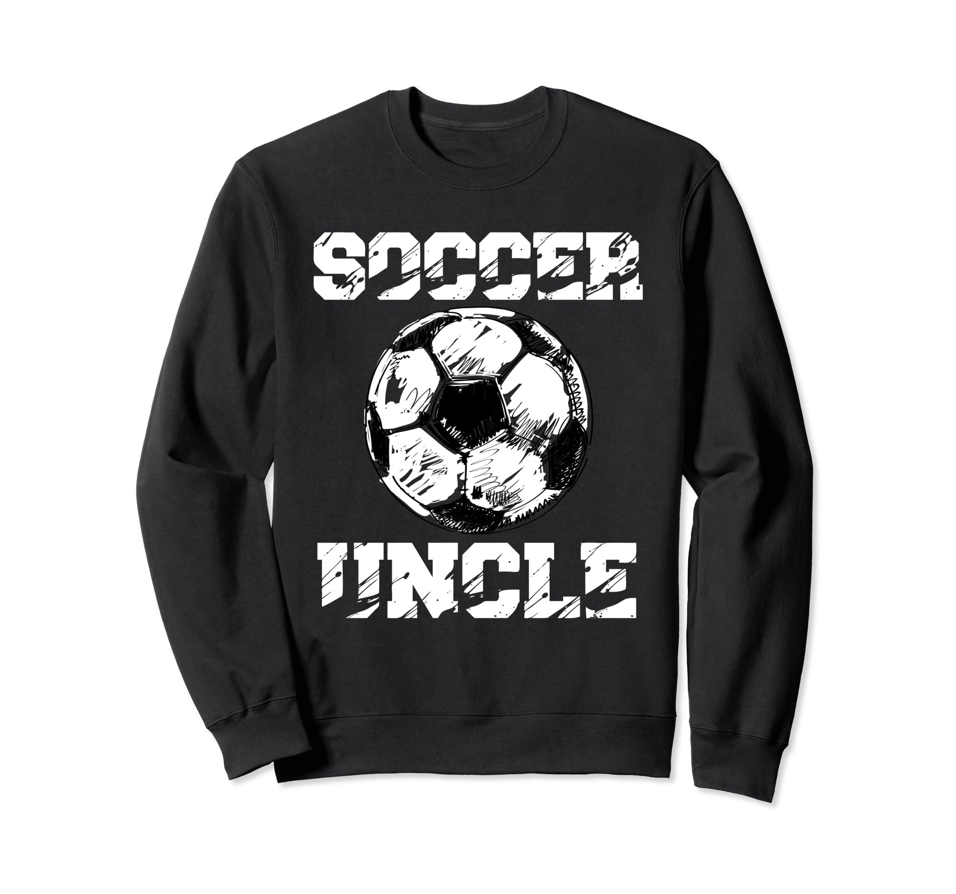 Soccer Uncle Funny Soccer Player Sweatshirt - Unique Graphic for Adults - T-Shirt, Sweatshirt, Hoodie