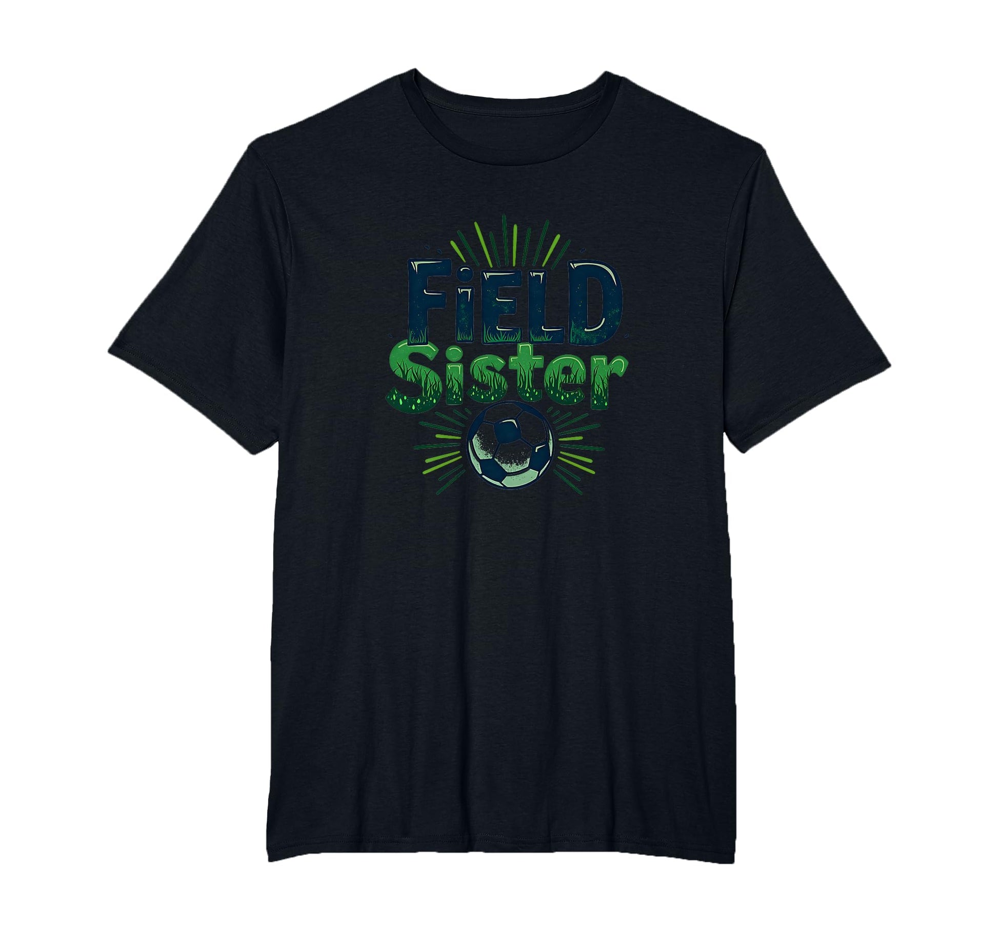 Field Sister Soccer Sibling Pride T-Shirt - Streetwear Style Men Women - T-Shirt, Sweatshirt, Hoodie