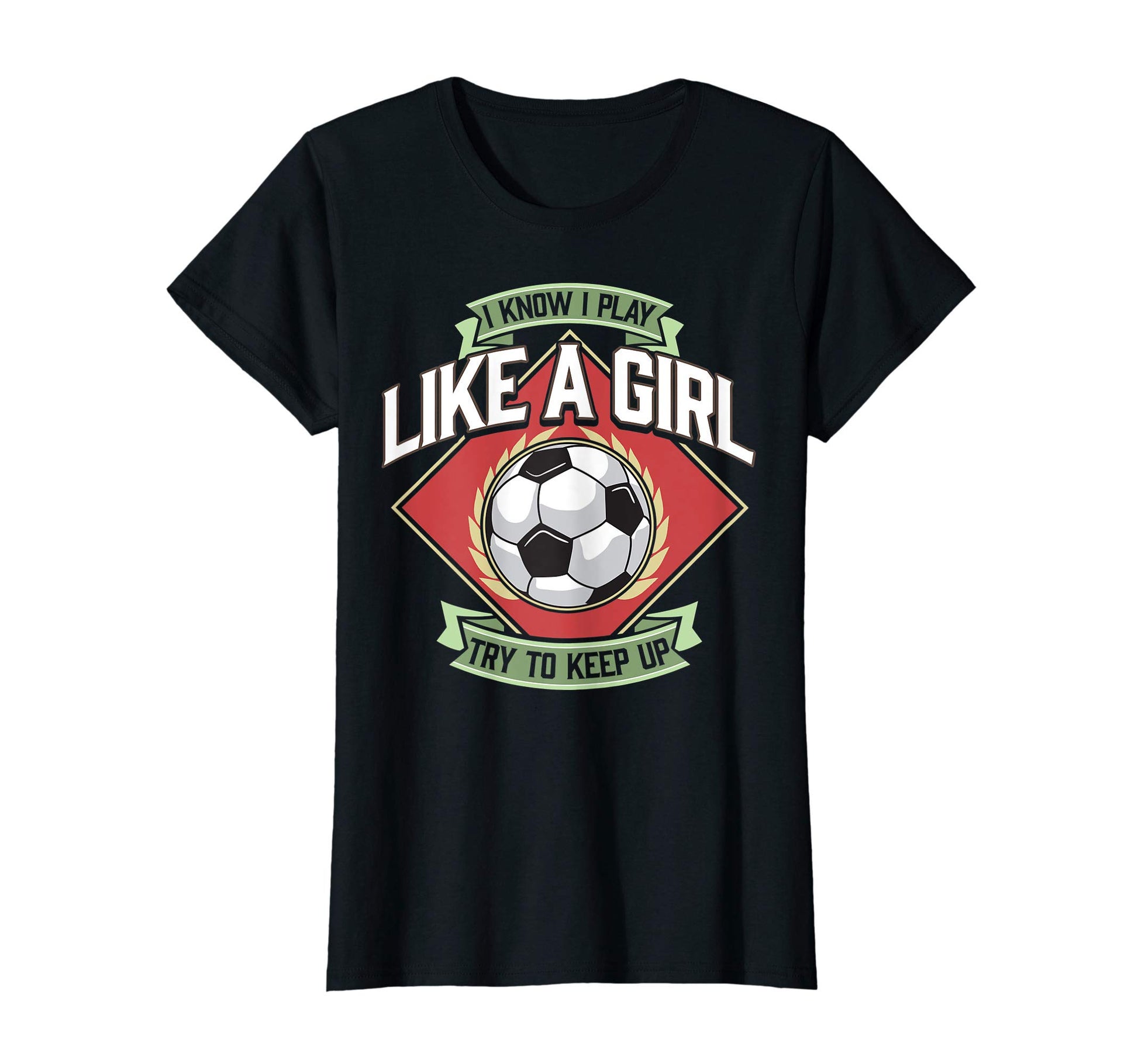 I Know I Play Like Try To Keep Up Soccer T-Shirt - Minimalist Print Unisex - T-Shirt, Sweatshirt, Hoodie