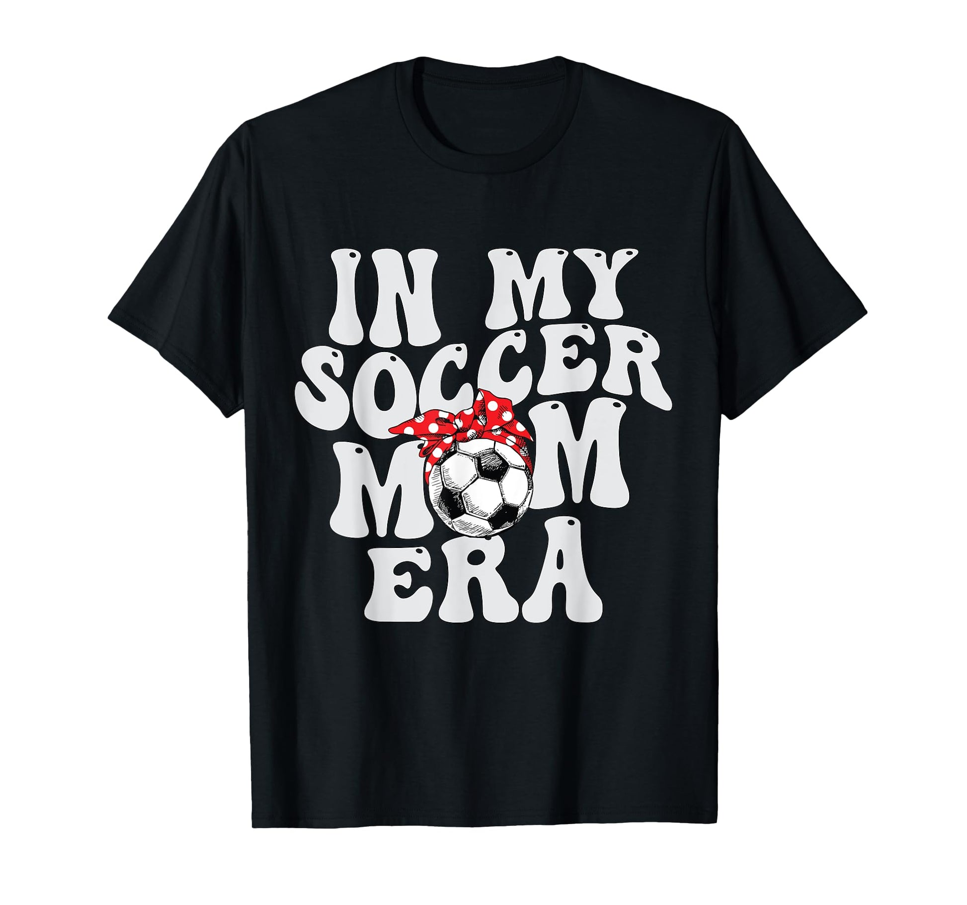 Groovy My Soccer Mom Era T-Shirt - Graphic Print Unisex - T-Shirt, Sweatshirt, Hoodie
