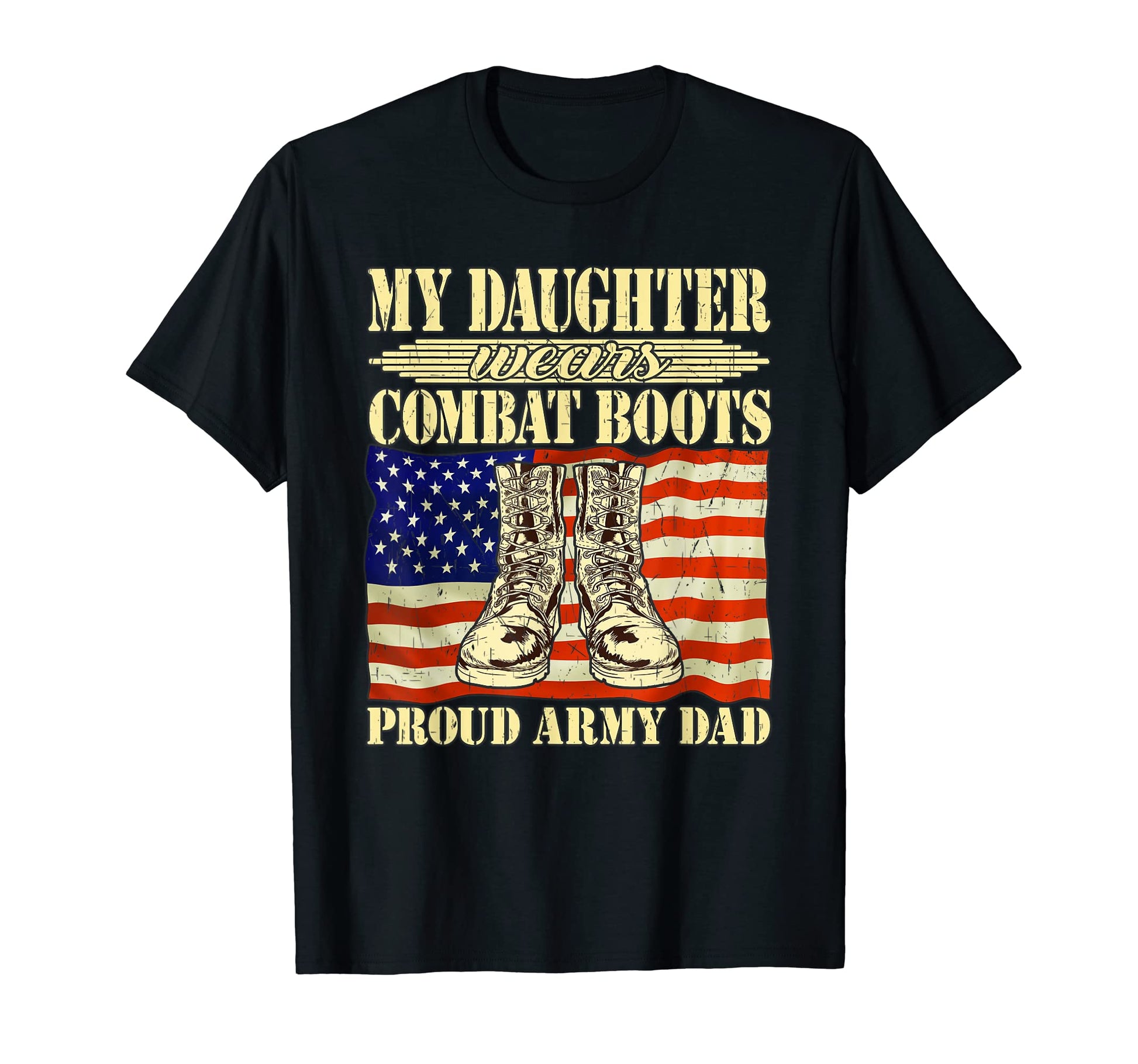 My Daughter Wears Combat Boots Proud T-Shirt - Trendy Graphic Men Women - T-Shirt, Sweatshirt, Hoodie