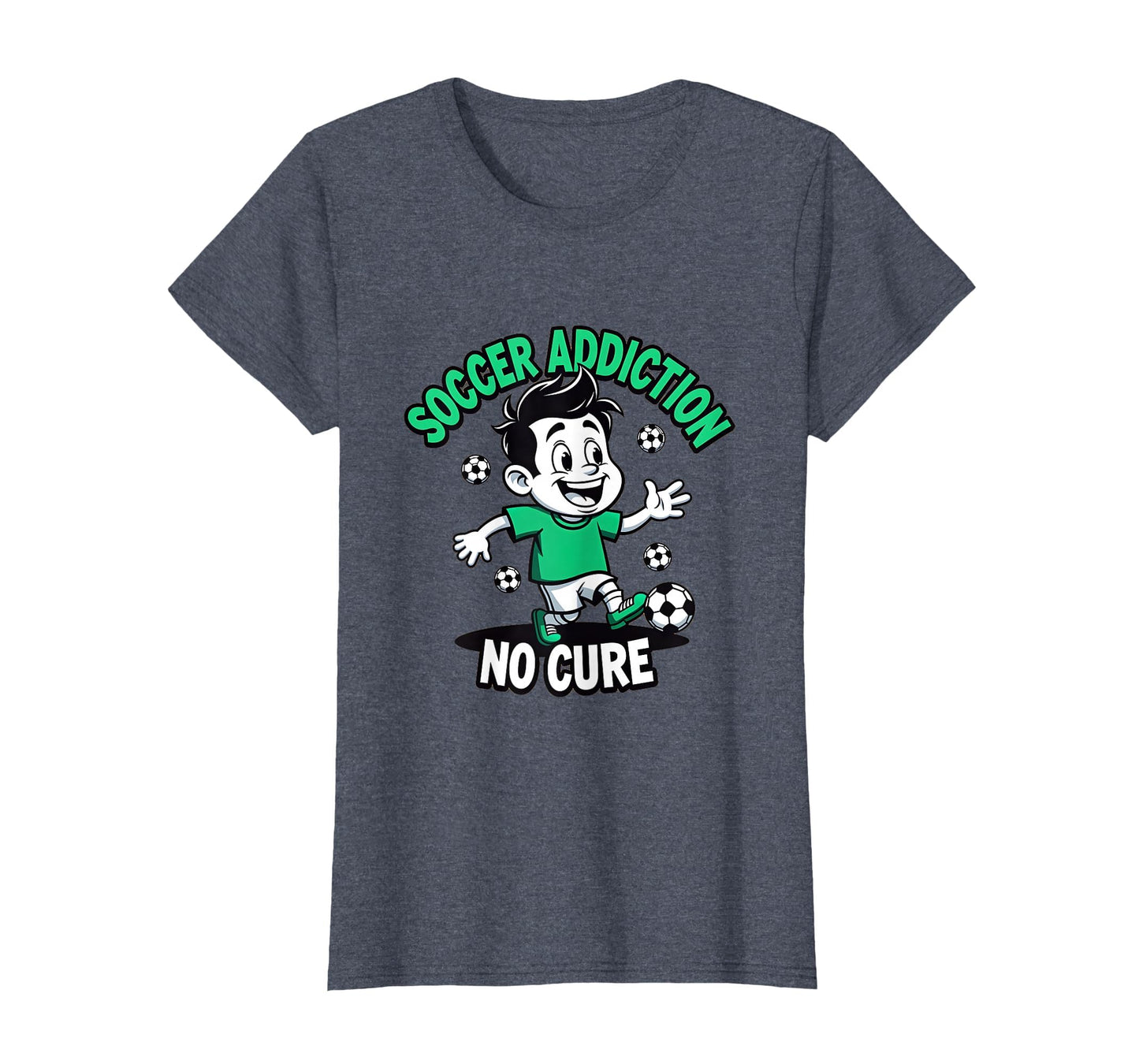Soccer Addiction No Cure Dad T-Shirt - Custom Art Print Men Women - T-Shirt, Sweatshirt, Hoodie