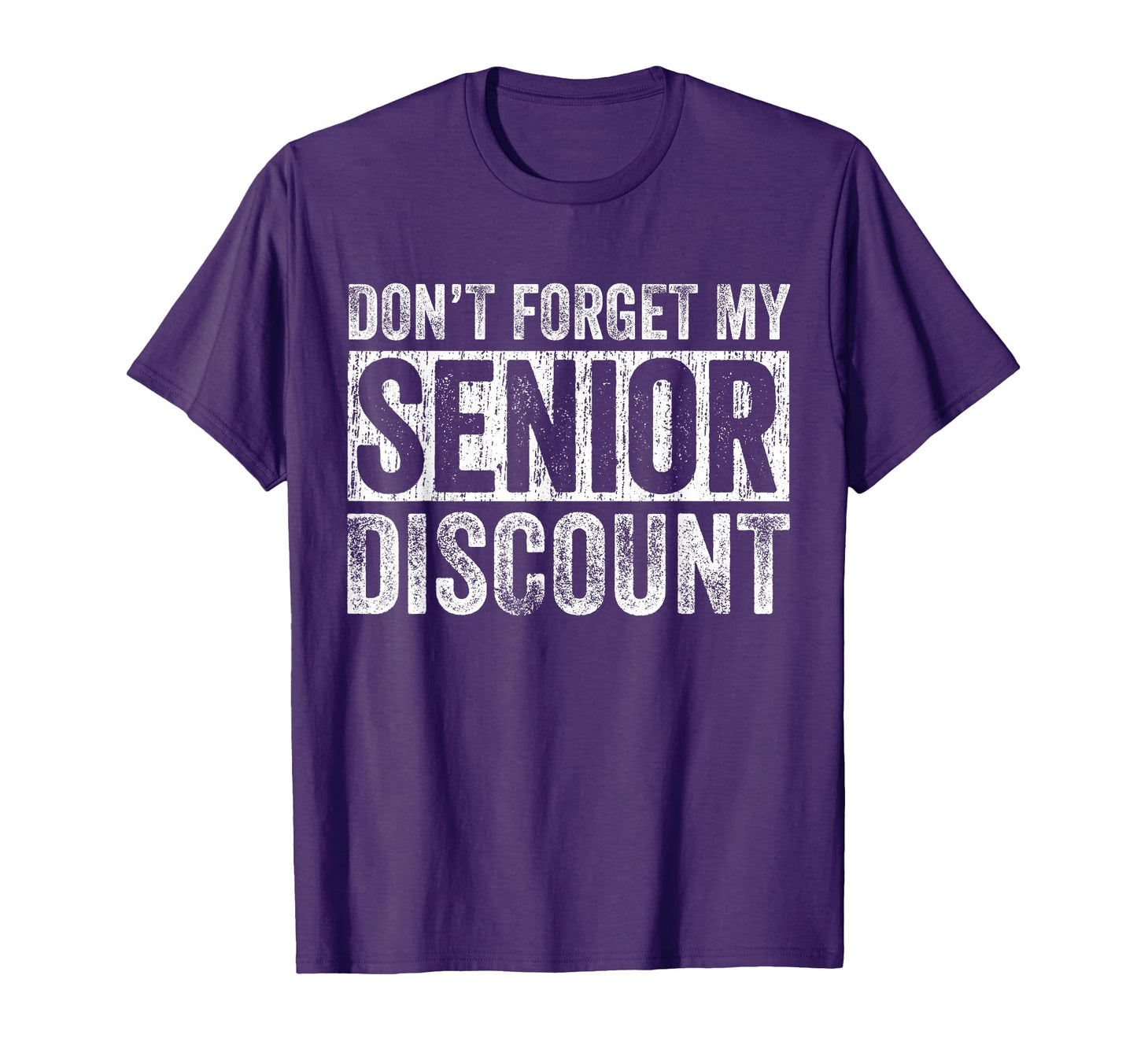 Senior Dont Forget My Discount Senior T-Shirt - Graphic Print Unisex - T-Shirt, Sweatshirt, Hoodie