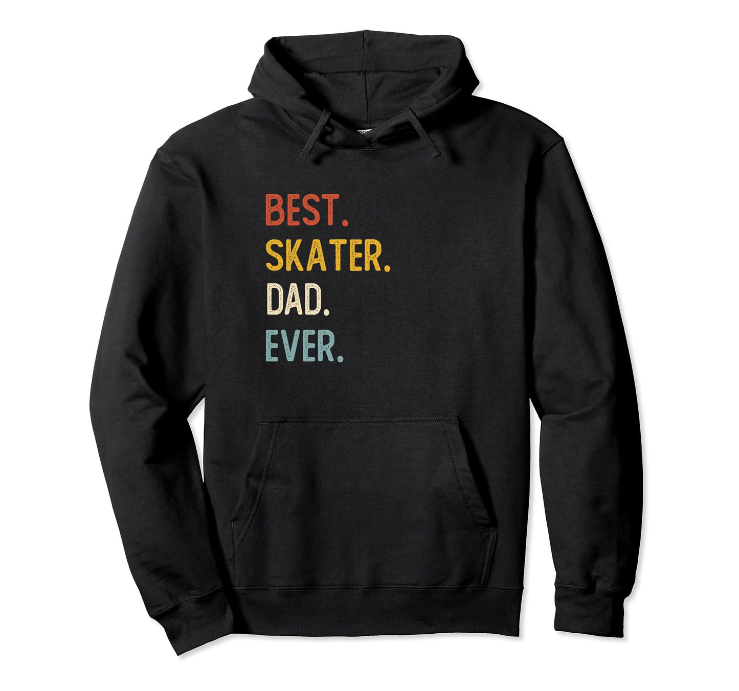 Funny Dad Shirts Best Skater Dad Hoodie - Fun Novelty Design for Adults - T-Shirt, Sweatshirt, Hoodie