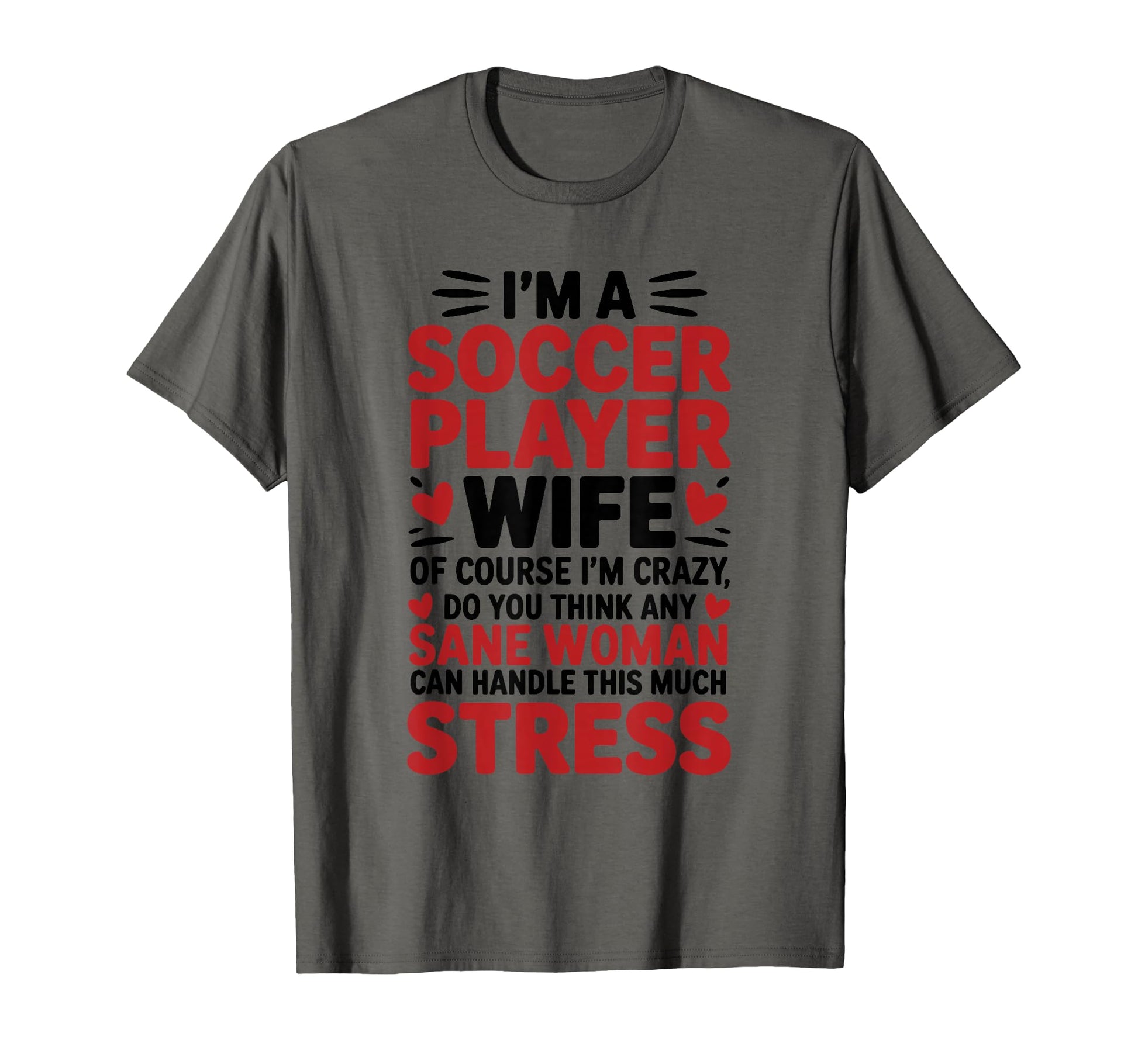 Soccer Players Wife Designs Soccer T-Shirt - Streetwear Style for Adults - T-Shirt, Sweatshirt, Hoodie